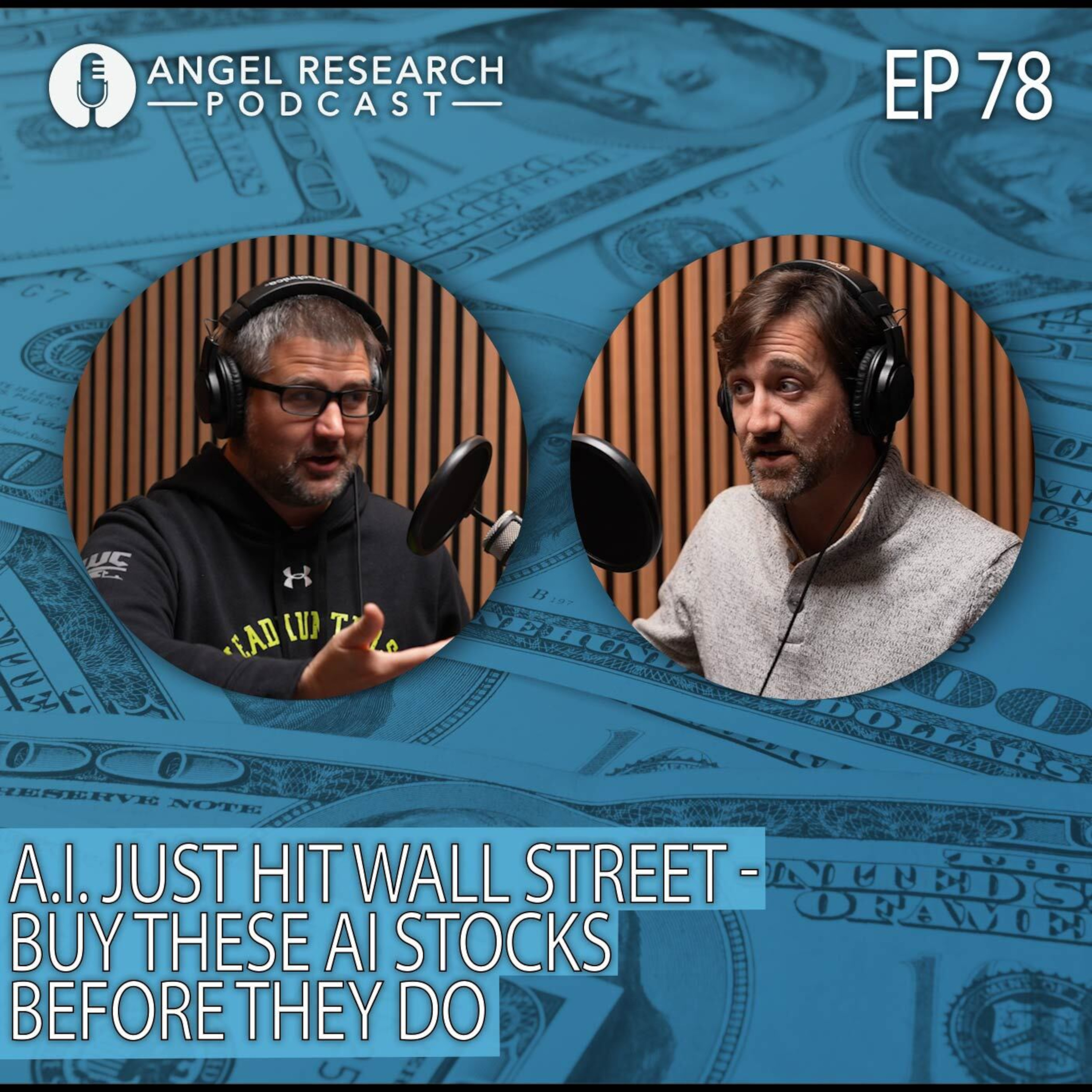 cover of episode A.I. Just Hit Wall Street - Buy THESE AI Stocks Before They Do | Angel Research Podcast Ep. 78