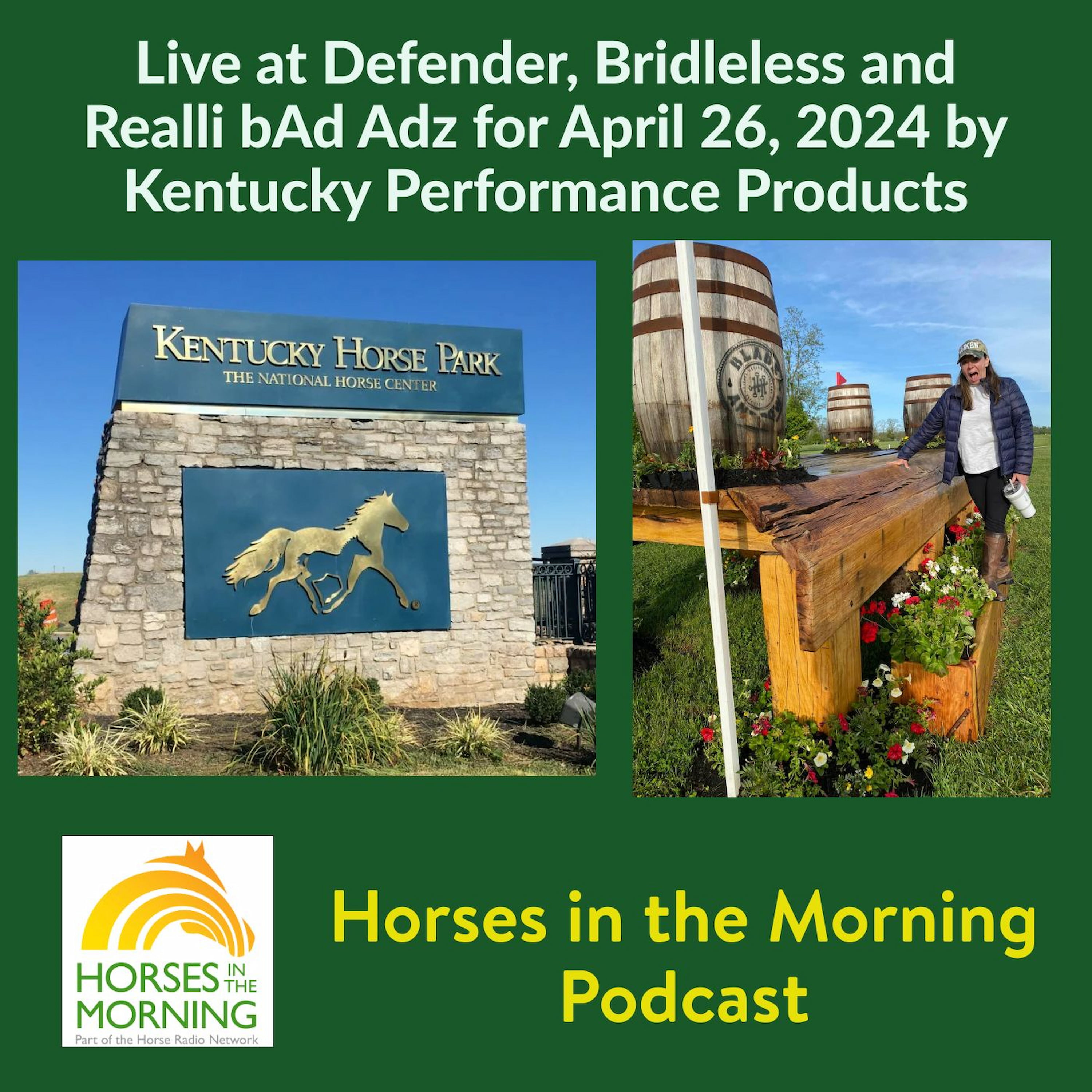 Live at Defender, Bridleless and Realli bAd Adz for April 26, 2024 by Kentucky Performance Products - HORSES IN THE MORNING