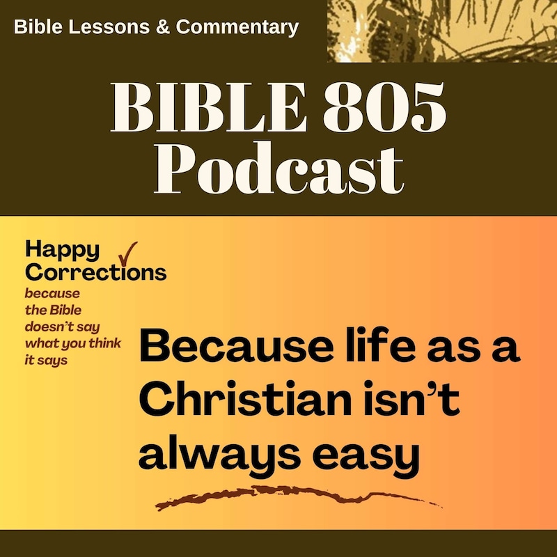 Artwork for podcast Bible805, Lessons and commentary to help you know, trust, apply, and teach the Bible