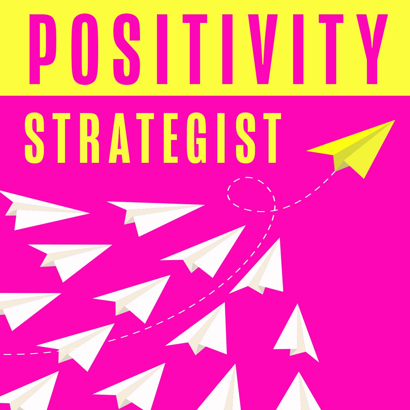 Artwork for podcast Positivity Strategist