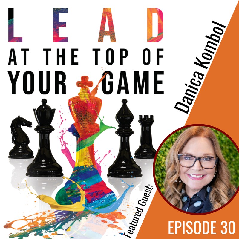 Artwork for podcast Lead at the Top of Your Game