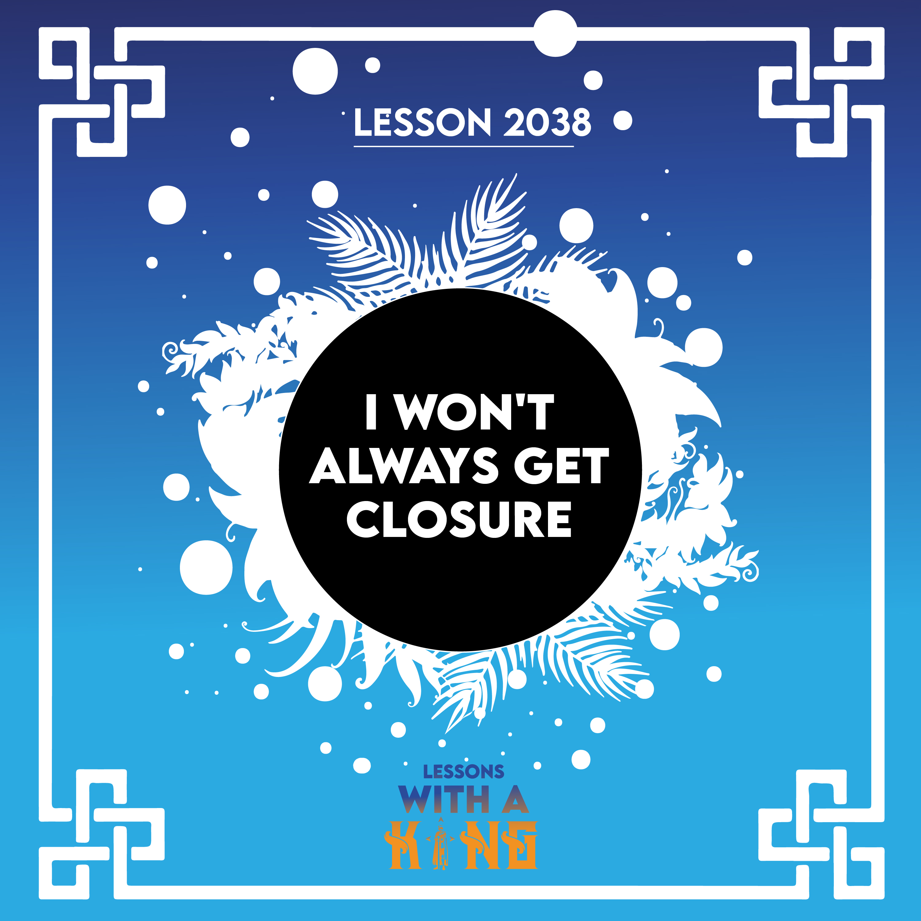 Lesson 2038: I Won't Always Get Closure episode artwork