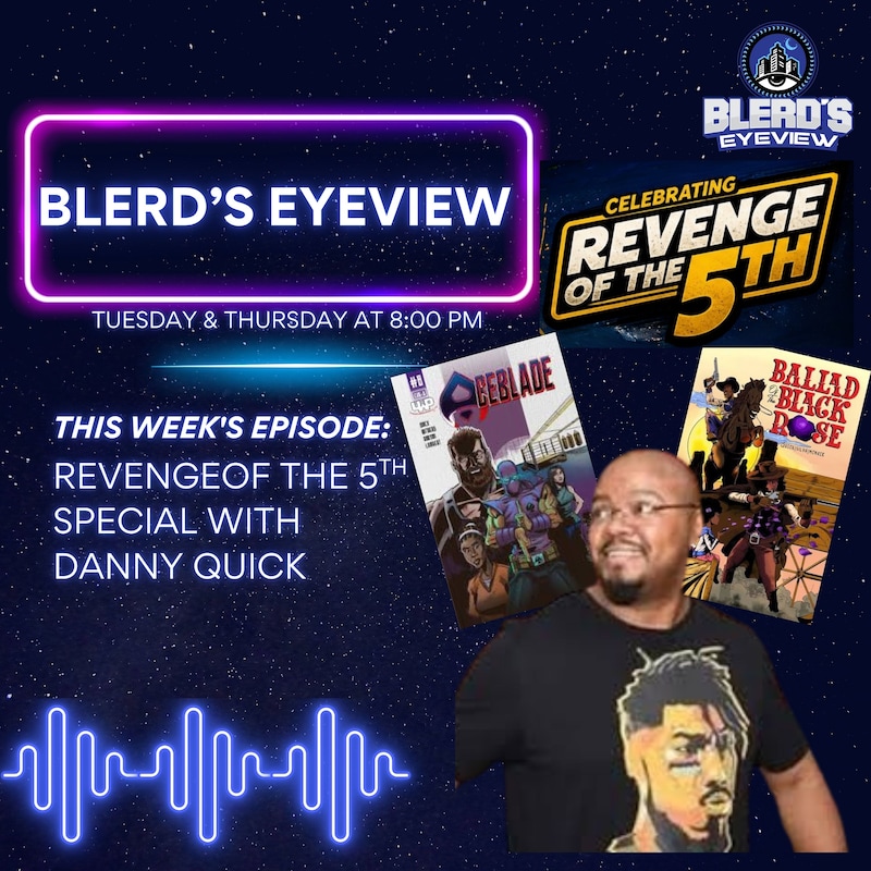 Artwork for podcast Blerd’s Eyeview
