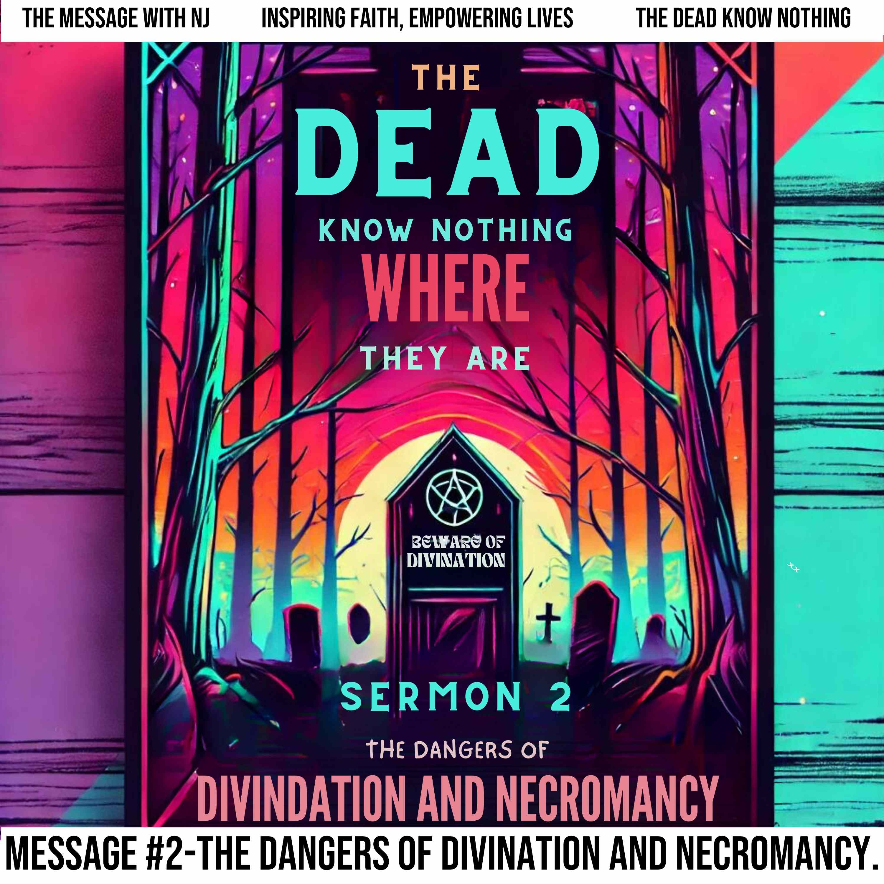 The Dead Know Nothing Where They Are #2 - The Dangers of Divination and Necromancy episode artwork