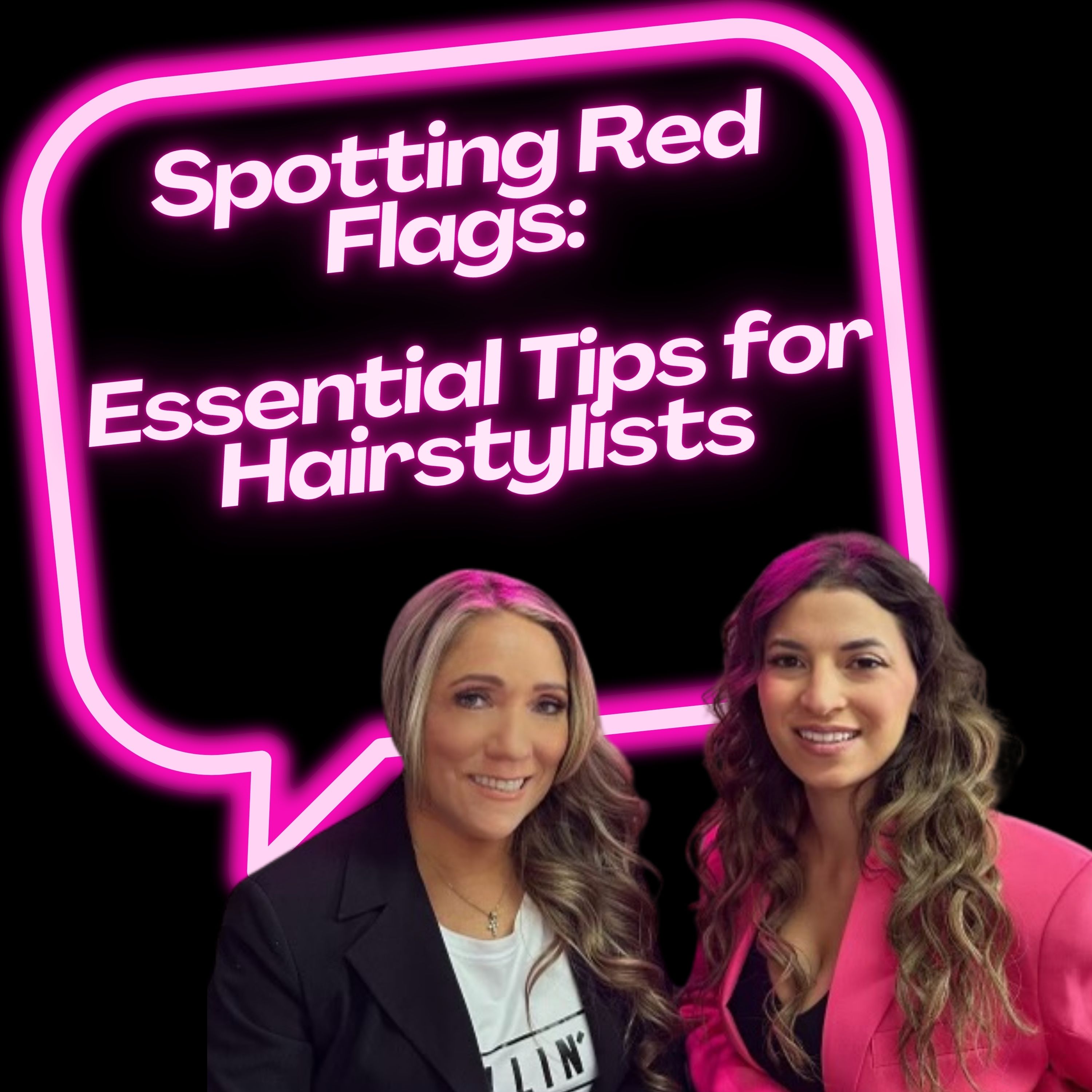 Spotting Red Flags: Essential Tips for Hairstylists