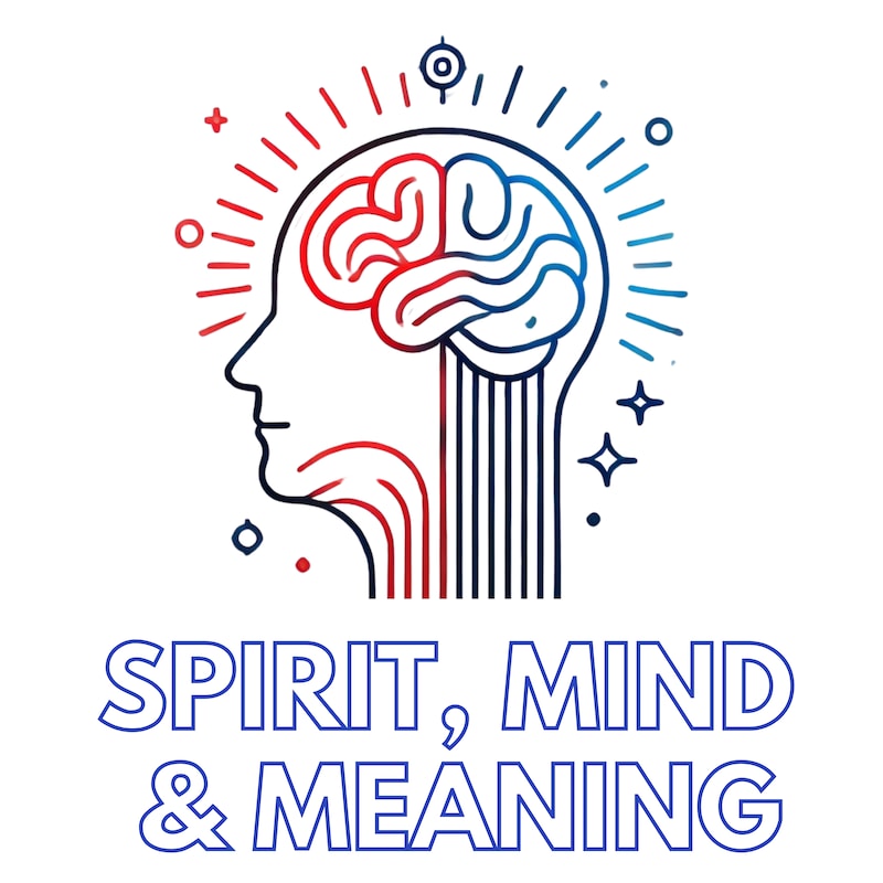 Artwork for podcast Spirit, Mind & Meaning