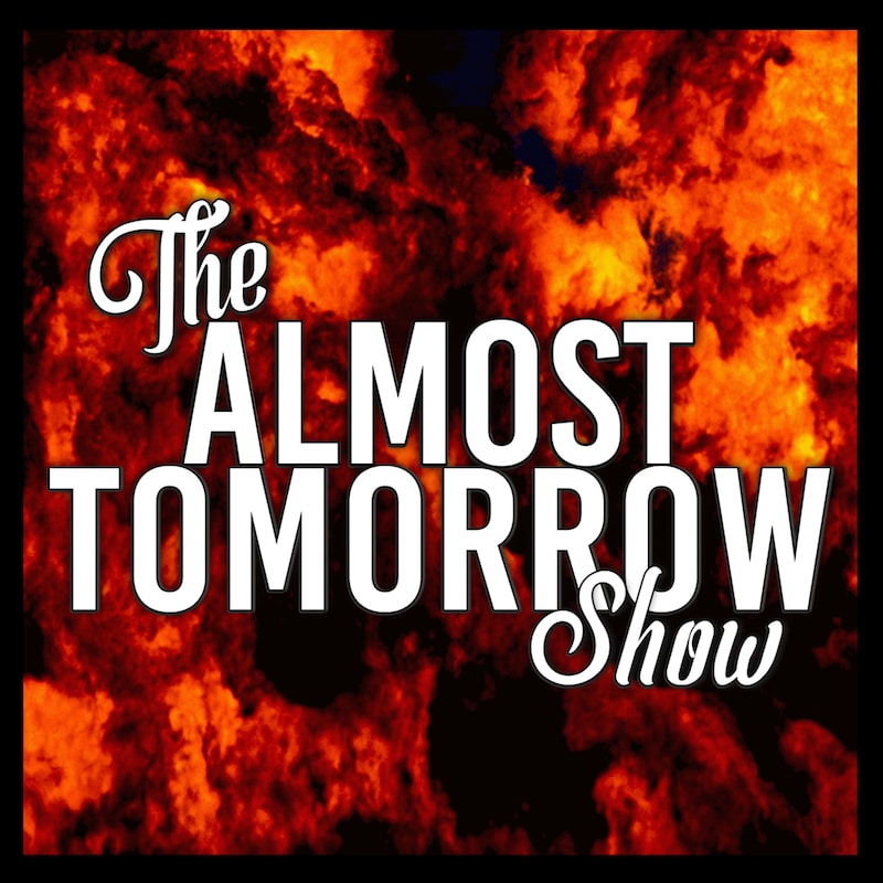 Artwork for podcast The Almost Tomorrow Show