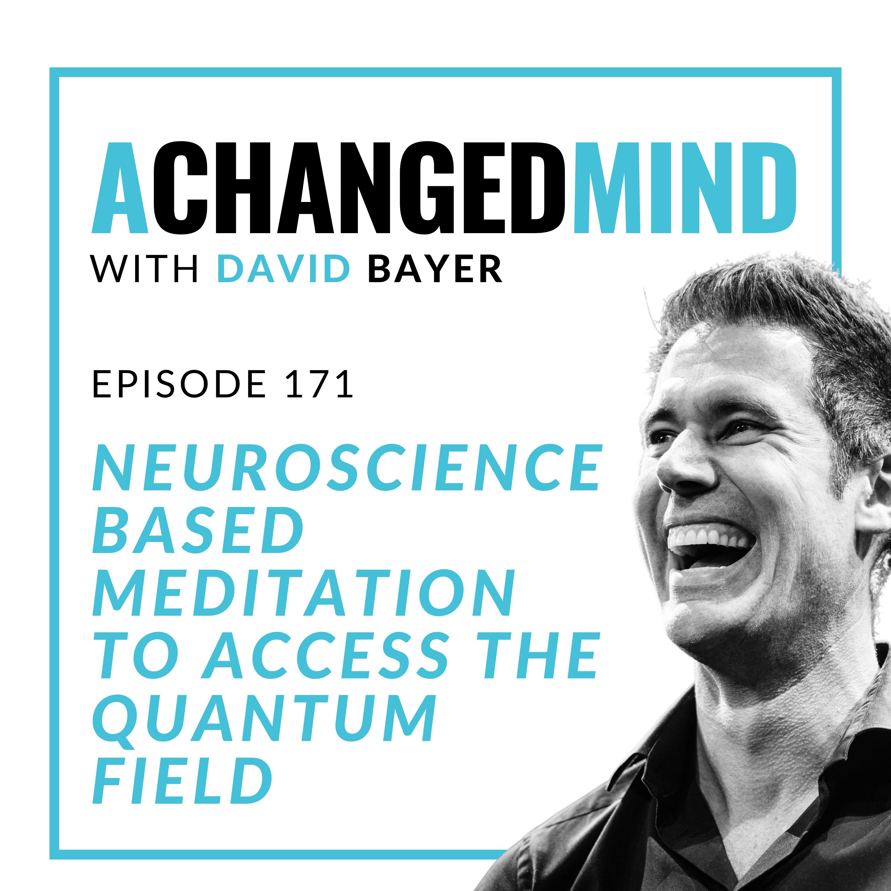 171 Neuroscience Based Meditation to Access the Quantum Field