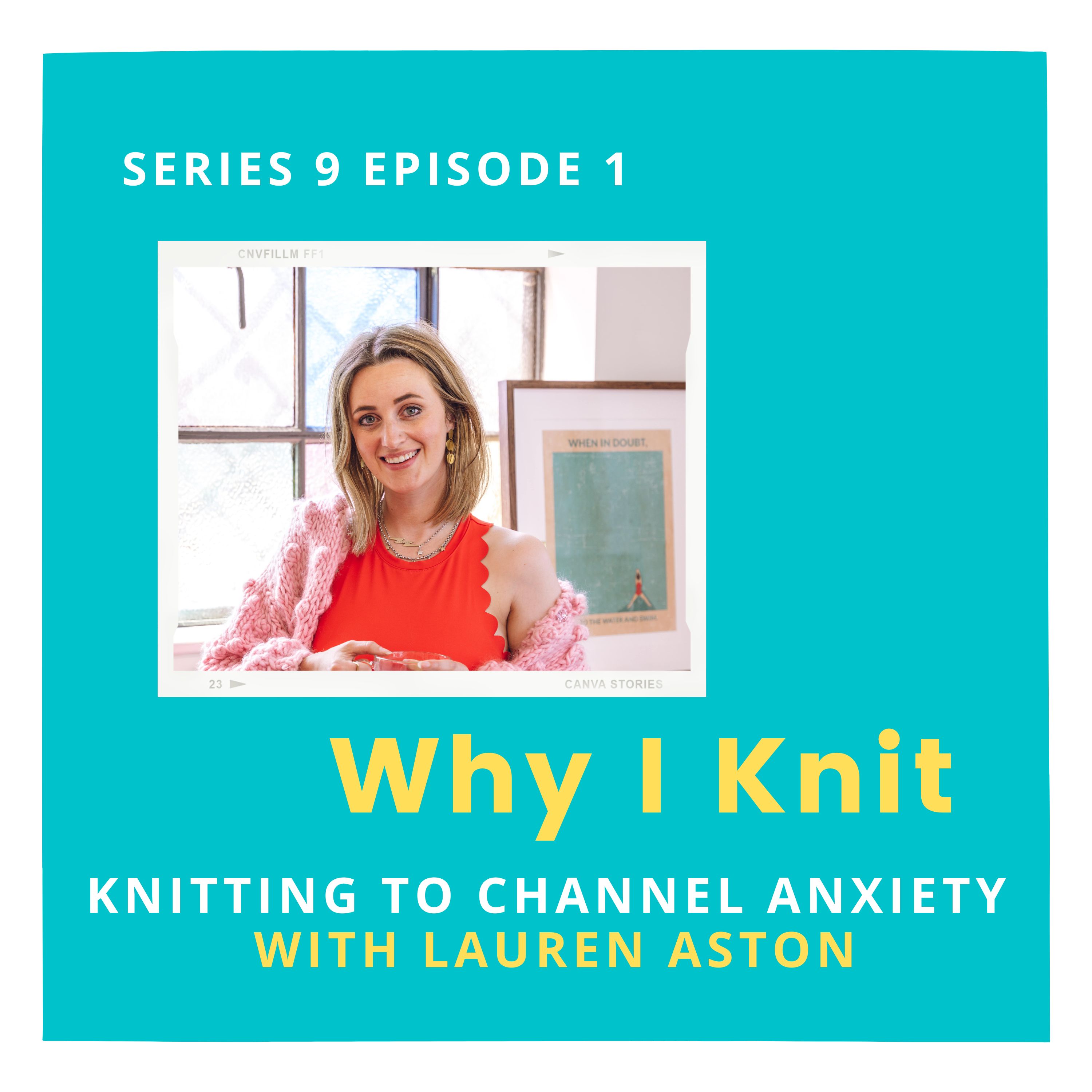 Knitting to channel anxiety with Lauren Aston