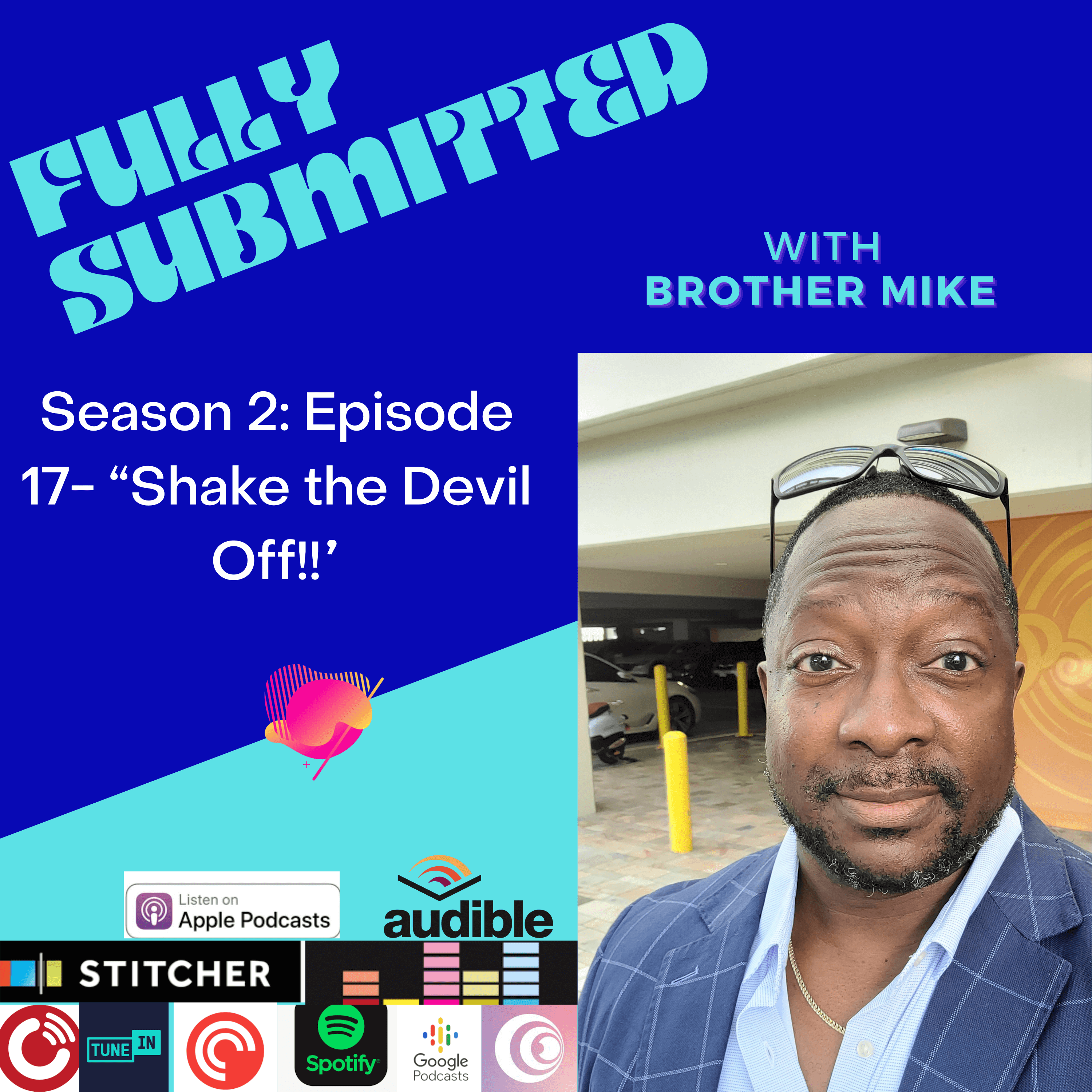 Fully Submitted with Brother Mike