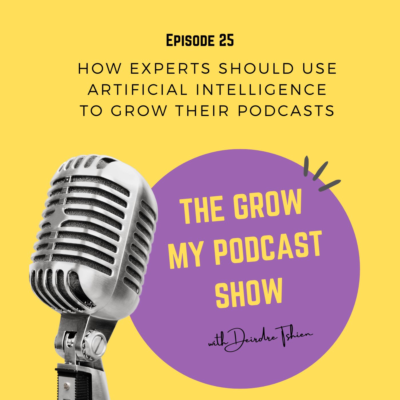 25. How Experts should use Artificial Intelligence to grow their podcasts Image