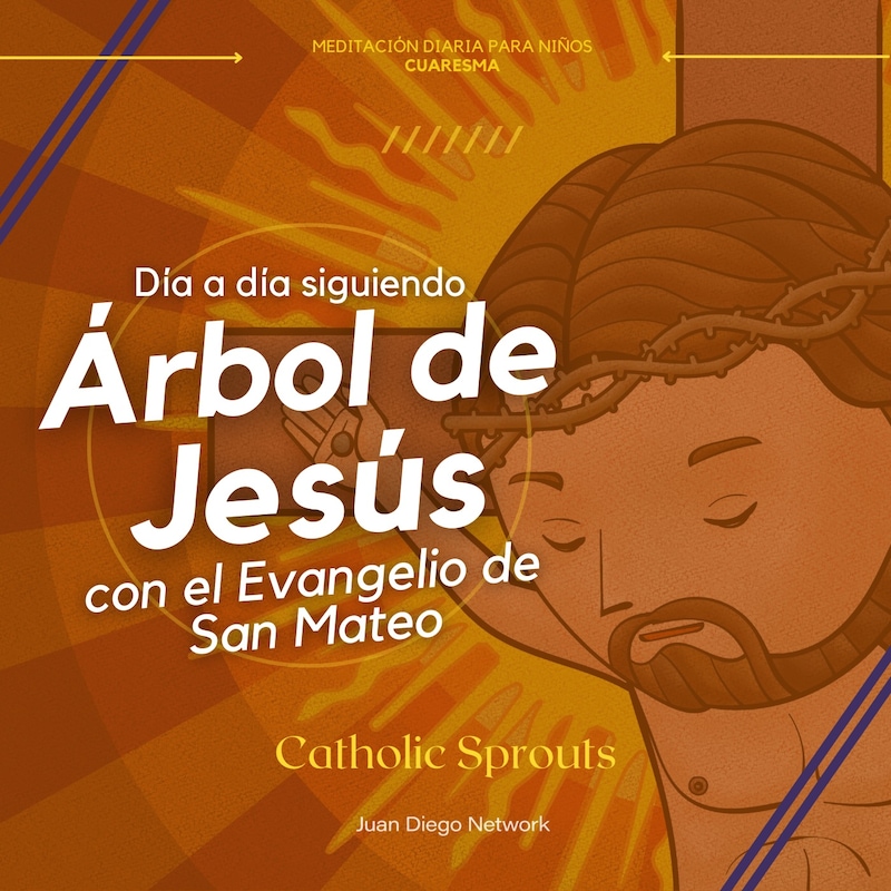 Artwork for podcast RETO: En familia día a día con el Árbol de Jesús hasta la Pascua de la mano del Evangelio de San Mateo con Catholic Sprouts