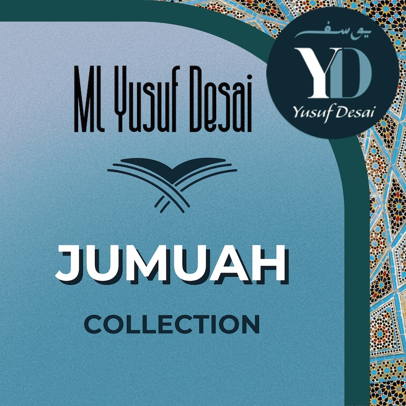 Artwork for podcast ML Yusuf Desai: Jumuah