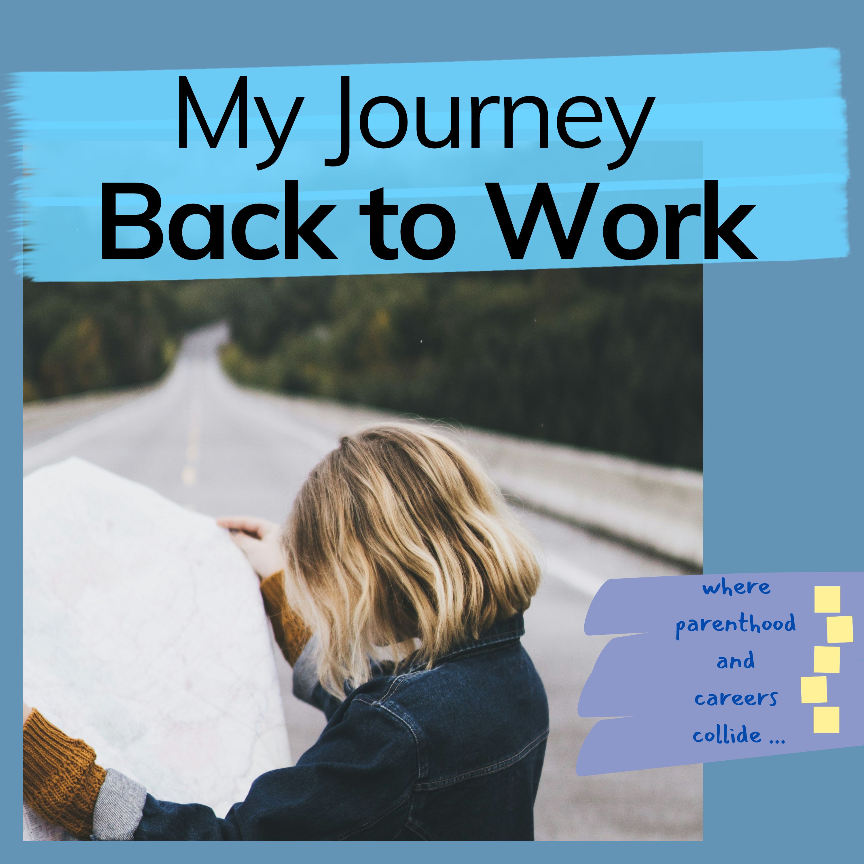 My Journey Back to Work