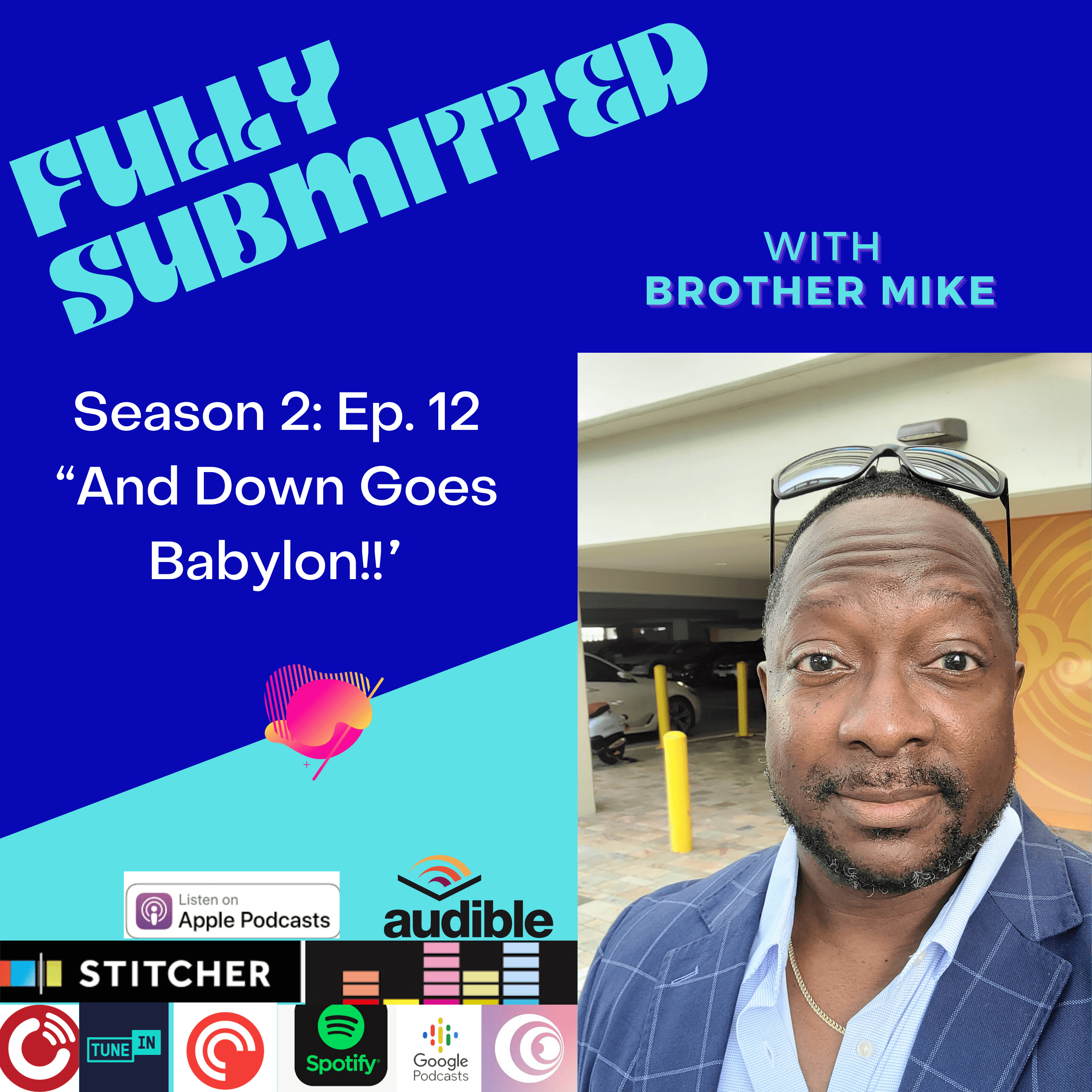 Fully Submitted with Brother Mike