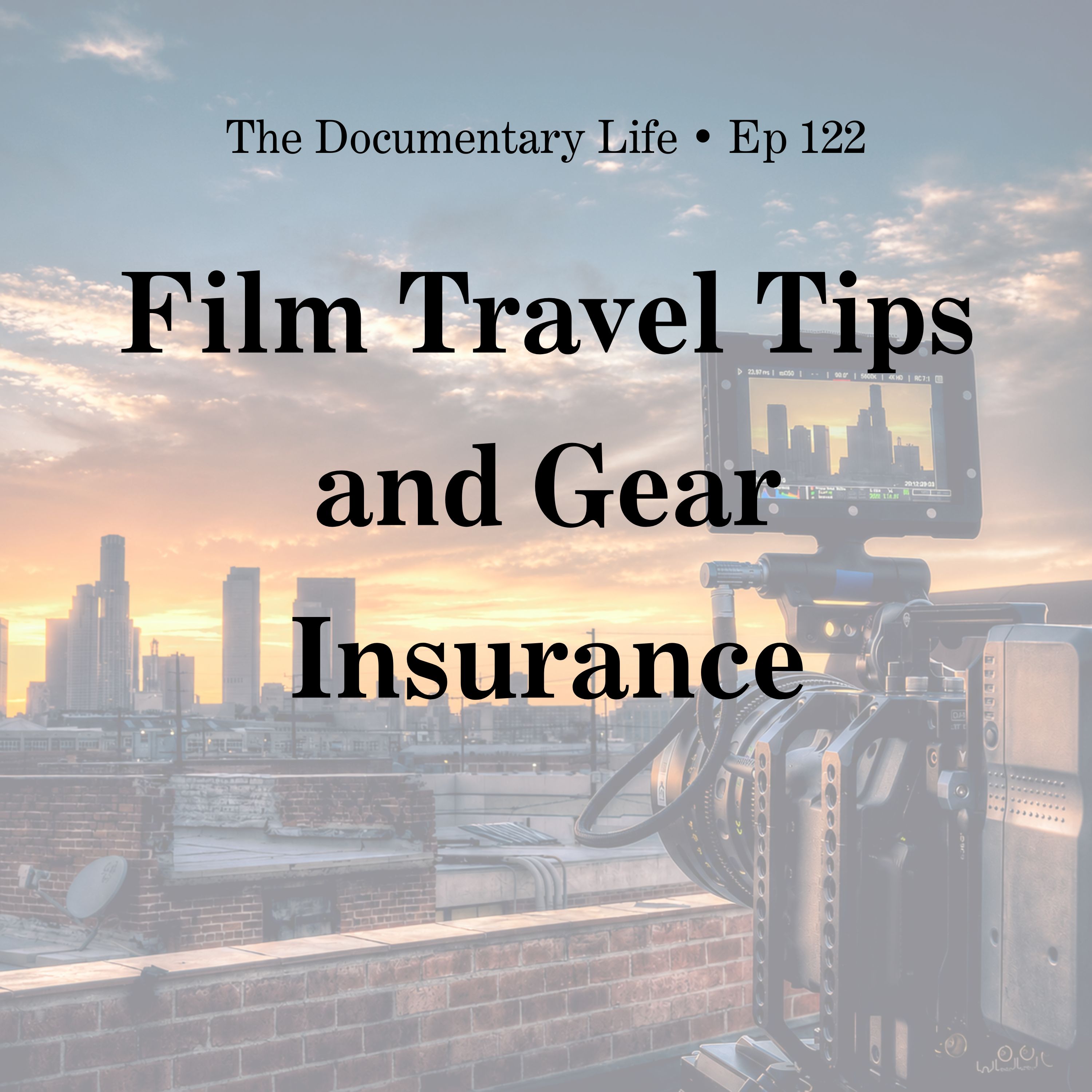Film Travel Tips and Gear Insurance