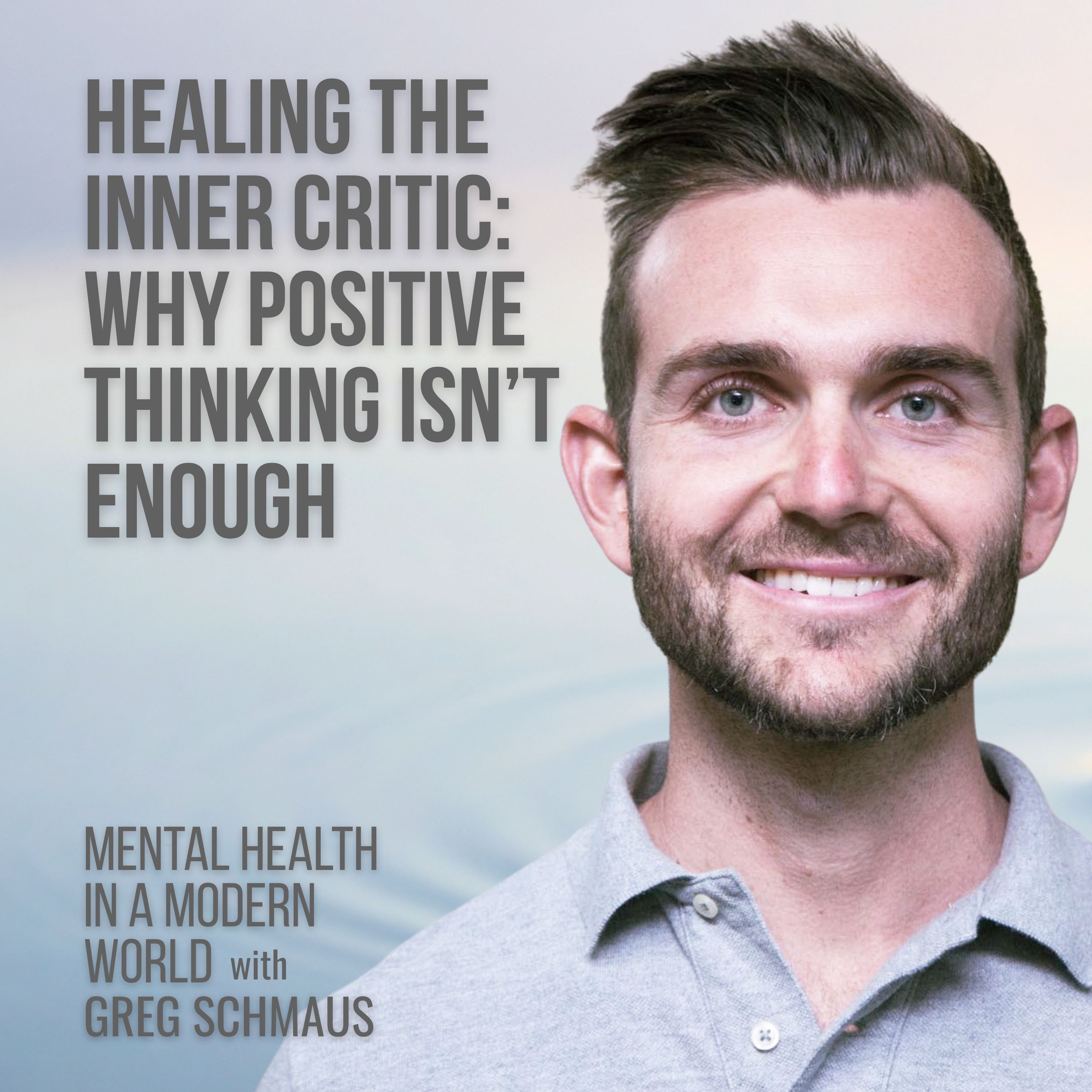 14. Healing the Inner Critic: Why Positive Thinking Isn’t Enough episode artwork