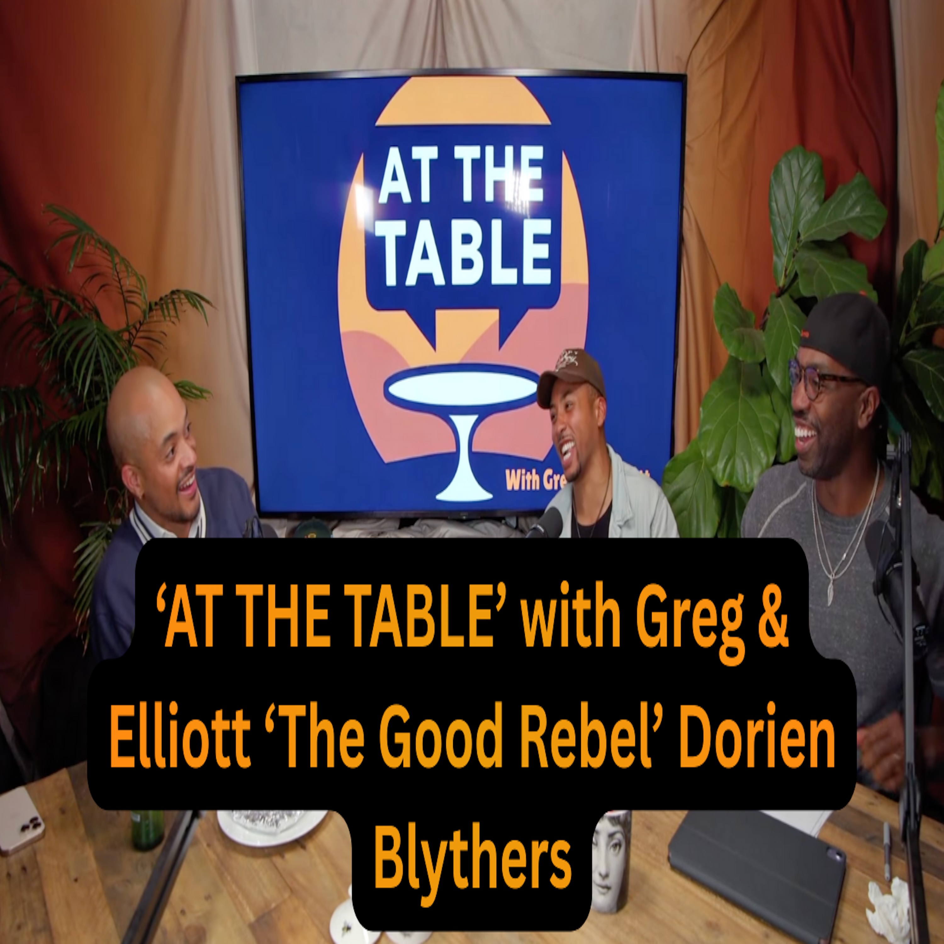 At the Table with Greg and Elliott