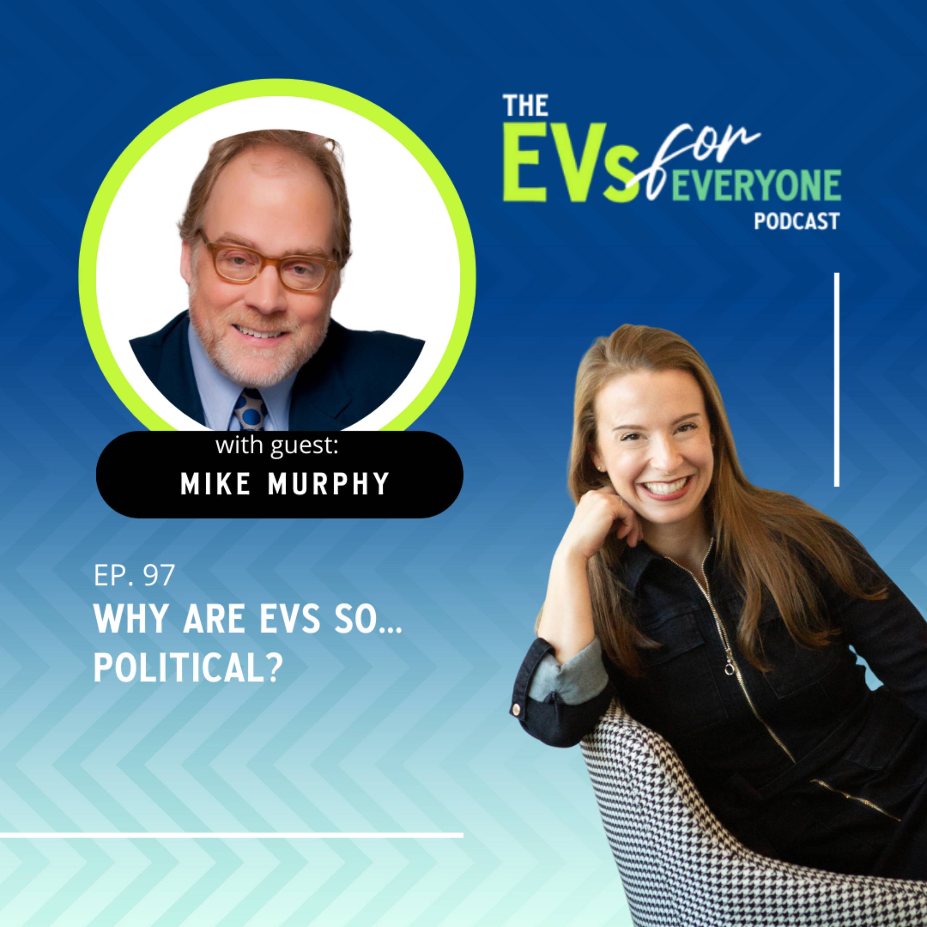 Episode 97: Trigger Warning -> Why Are EVs So Political? episode artwork