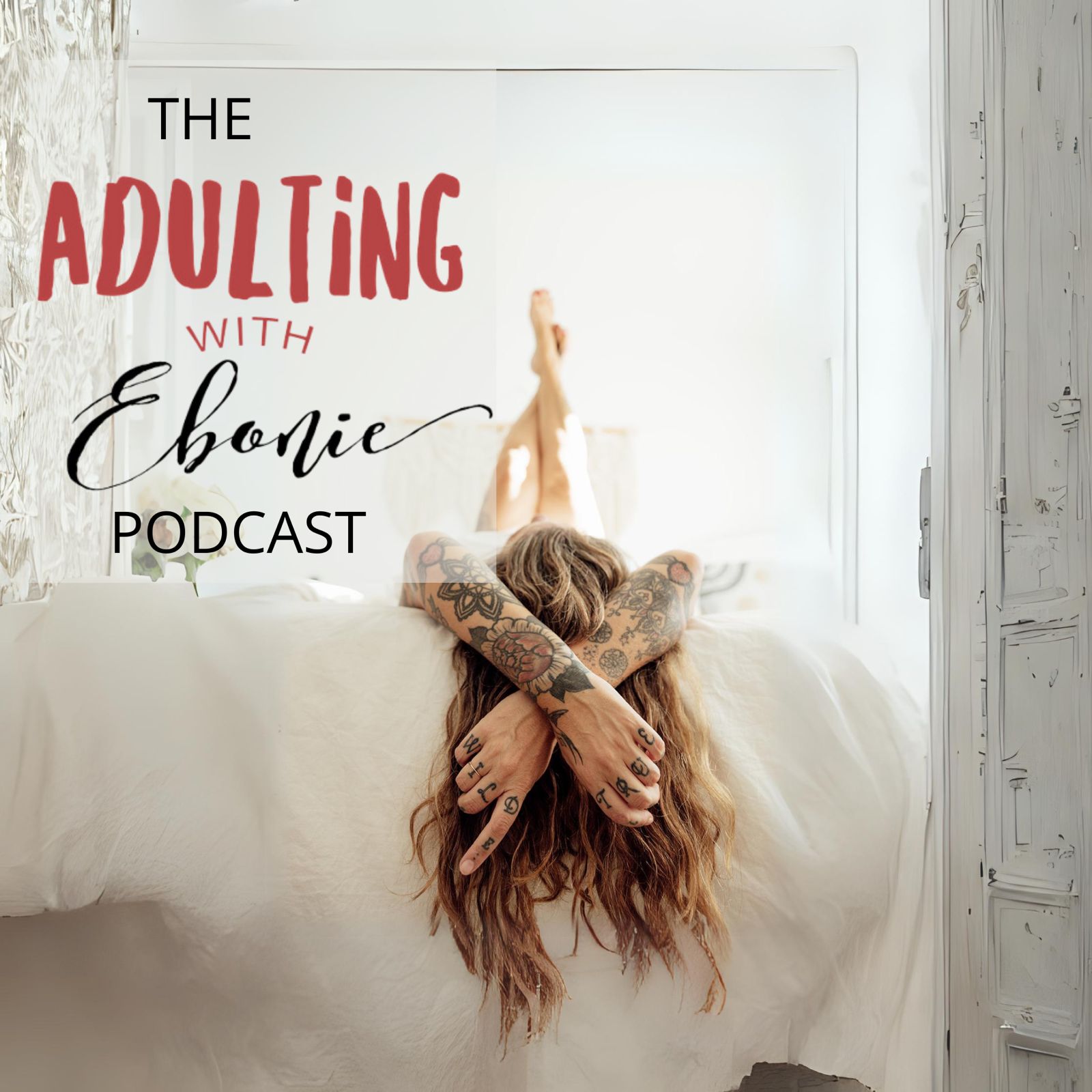 Show artwork for Adulting with Ebonie The Podcast
