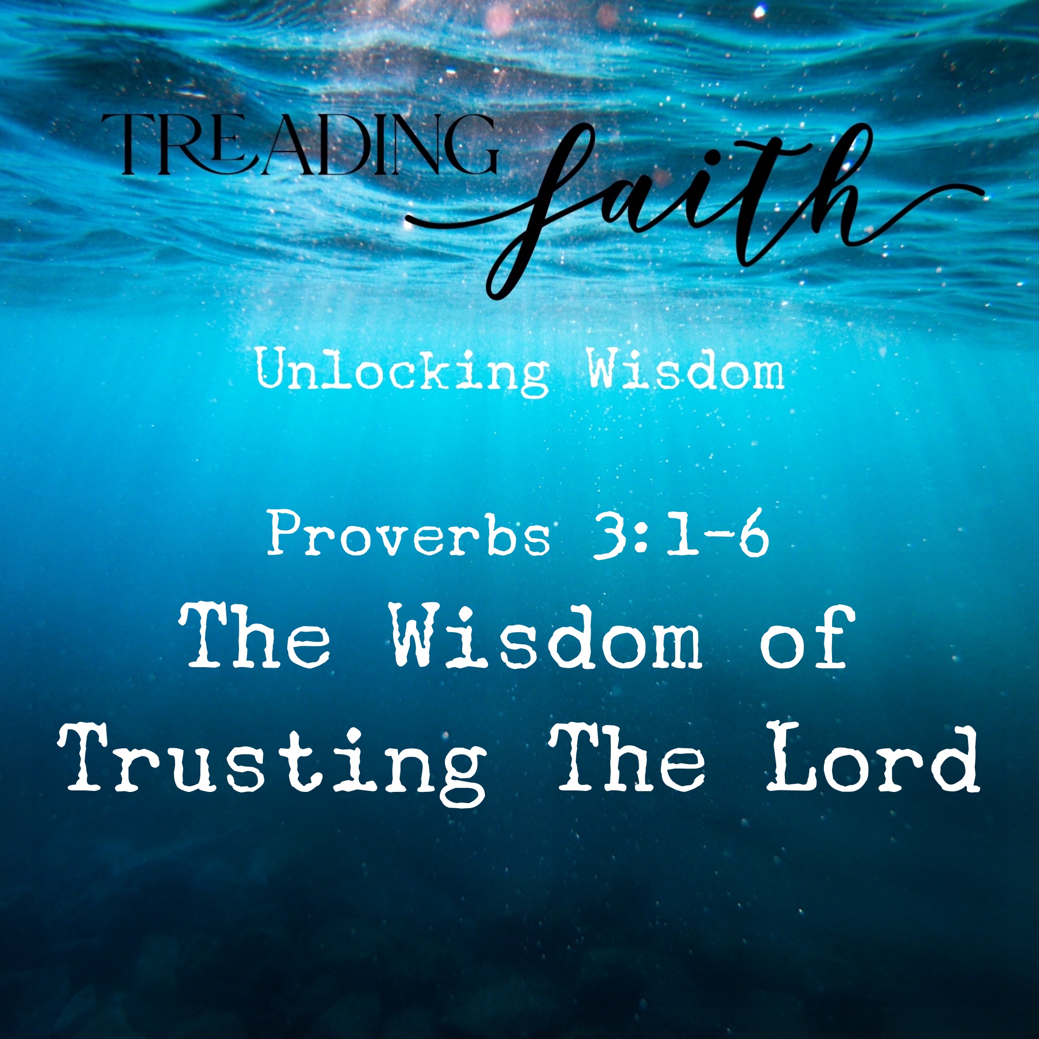 Proverbs E3 - The Wisdom of Trusting