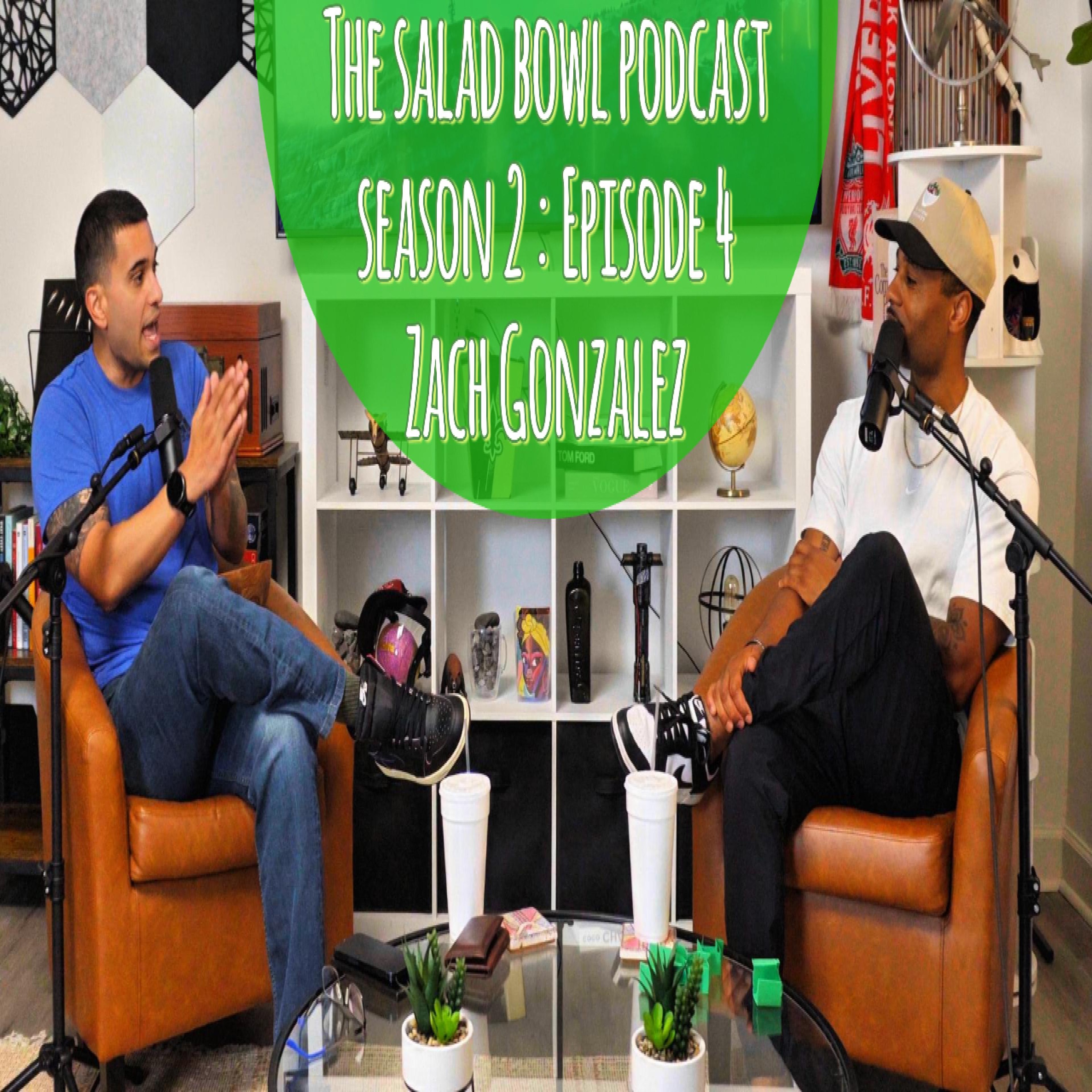 S2: Ep. 4 Zach Gonzalez
