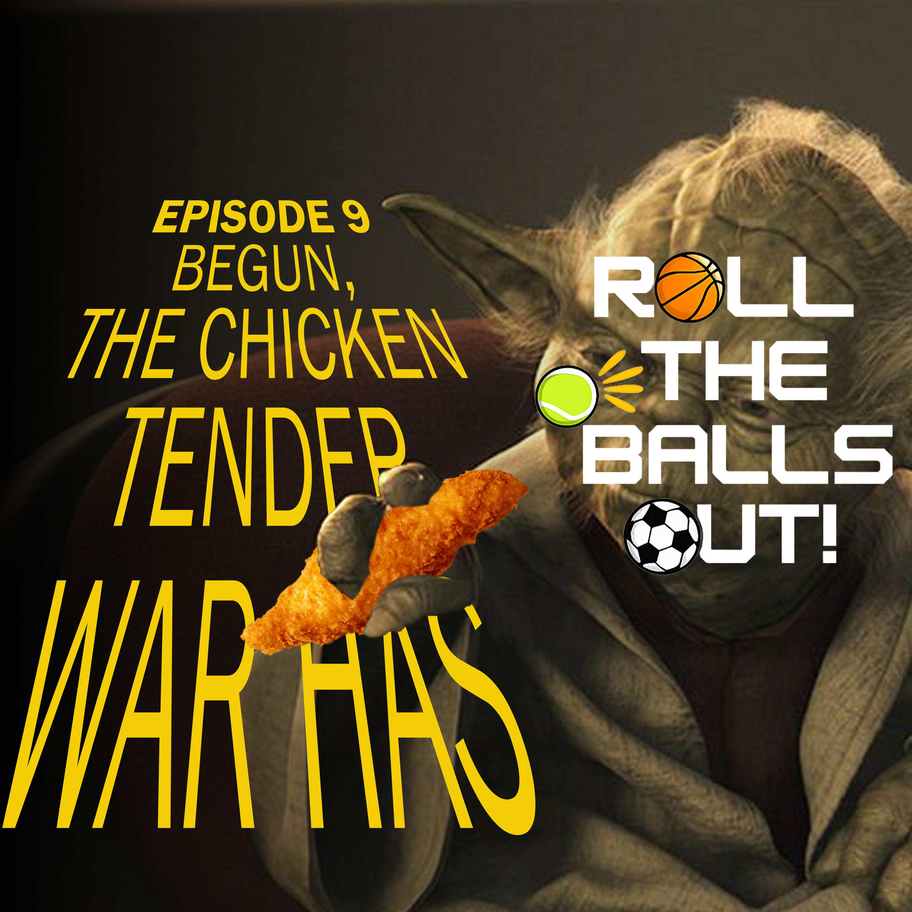 BEGUN, THE CHICKEN TENDER WAR HAS episode artwork