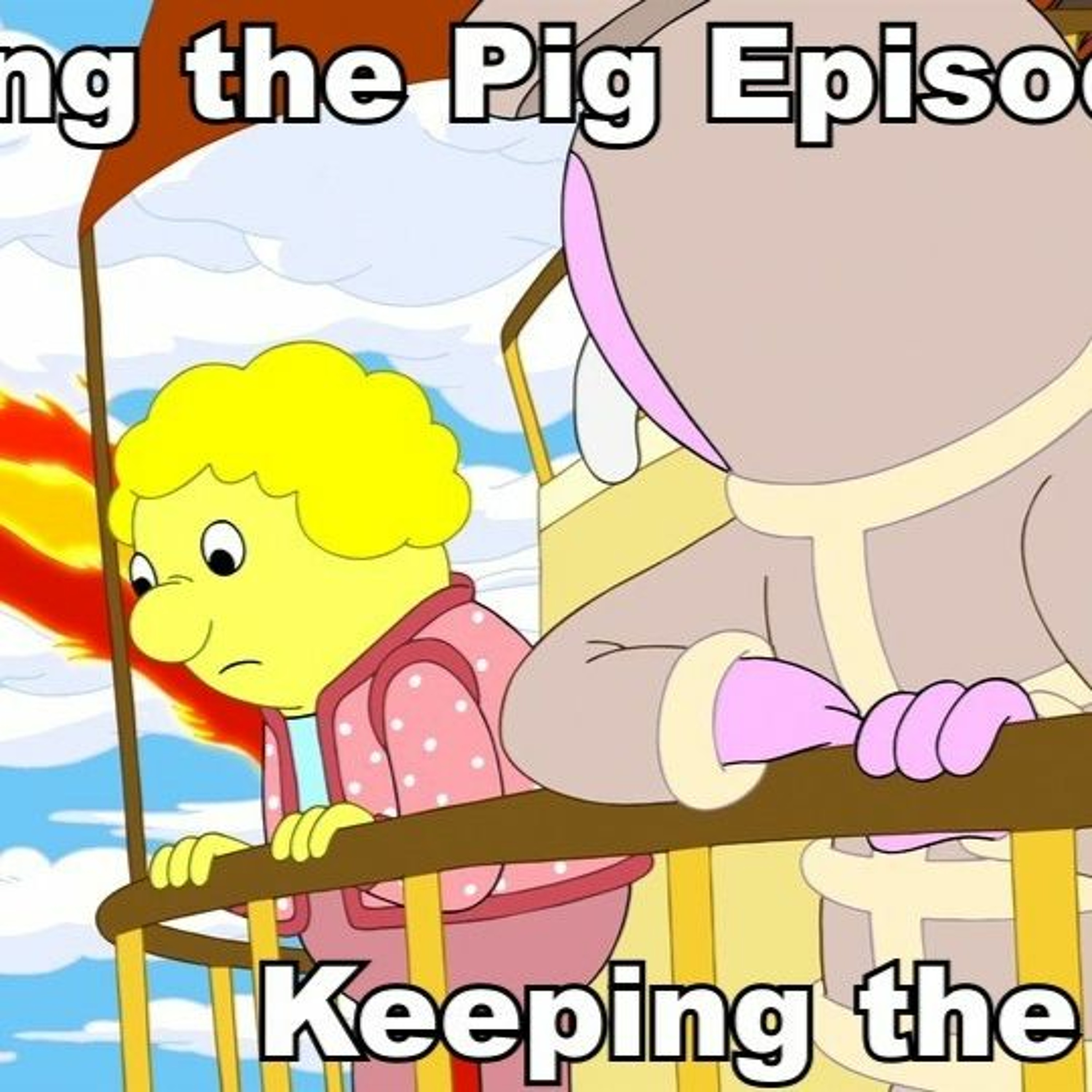 Flooping the Pig - An Adventure Time Podcast