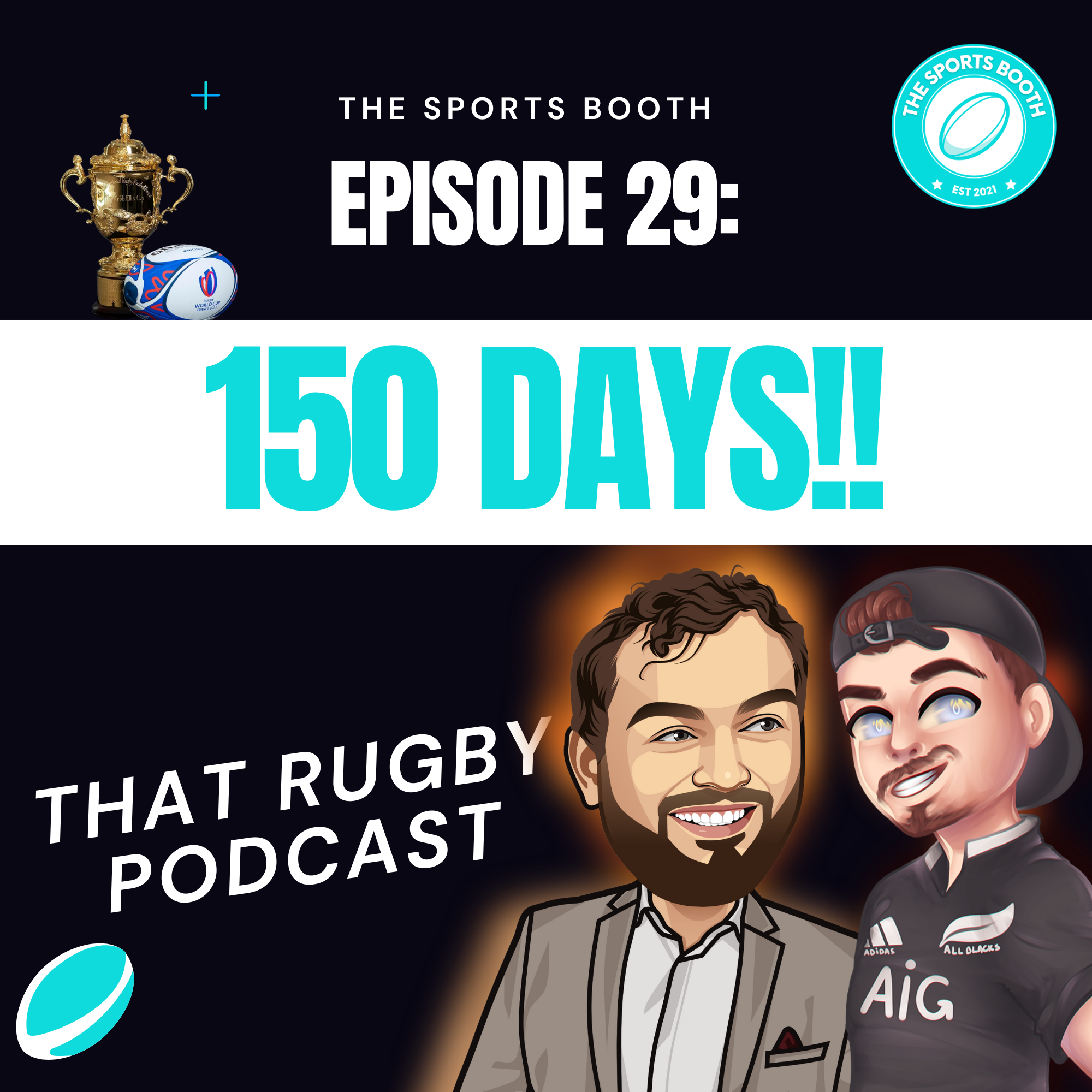 That Rugby Podcast - Episode 29: 150 Days!!