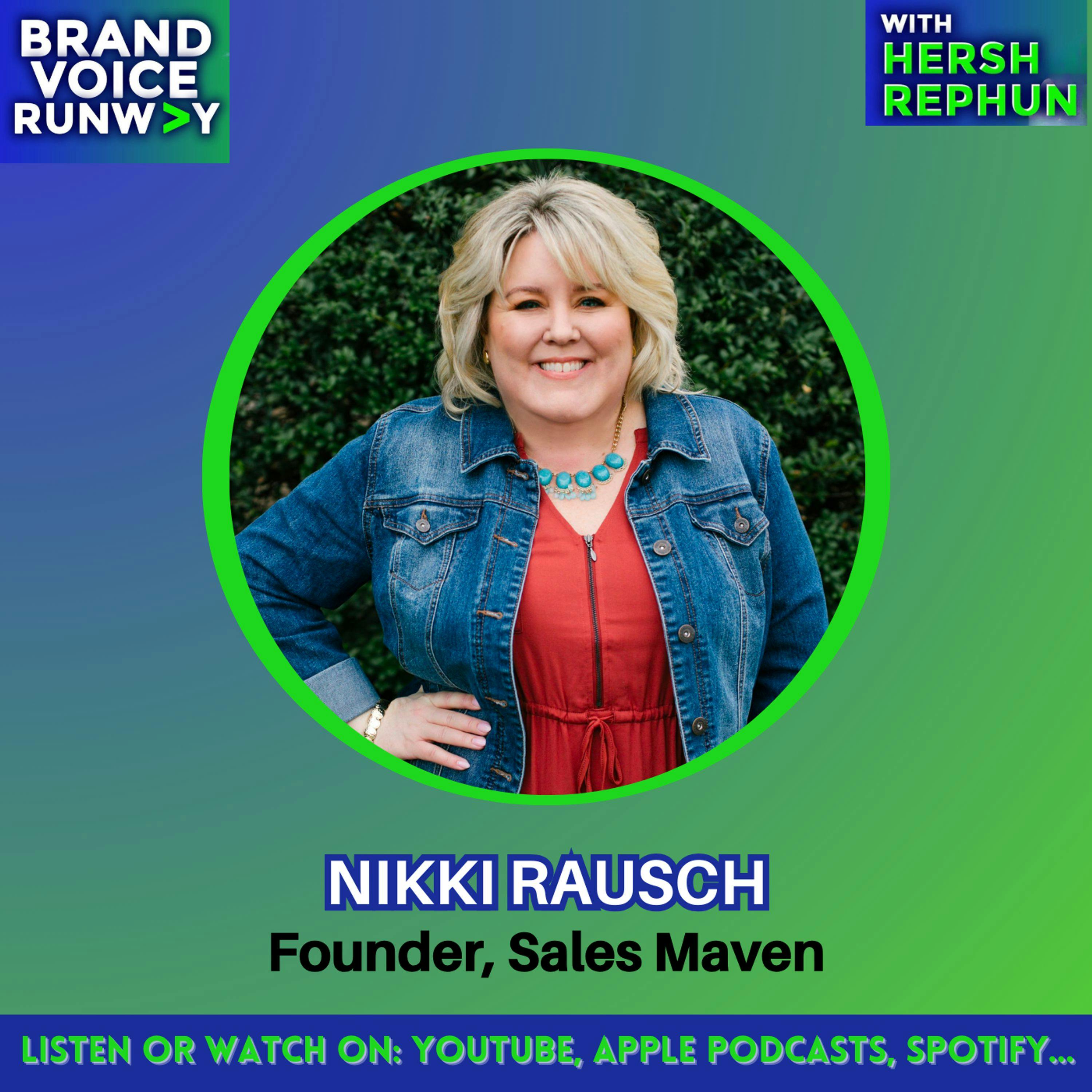 Sales Maven Nikki Rausch on Selling Without the Sleaze episode artwork