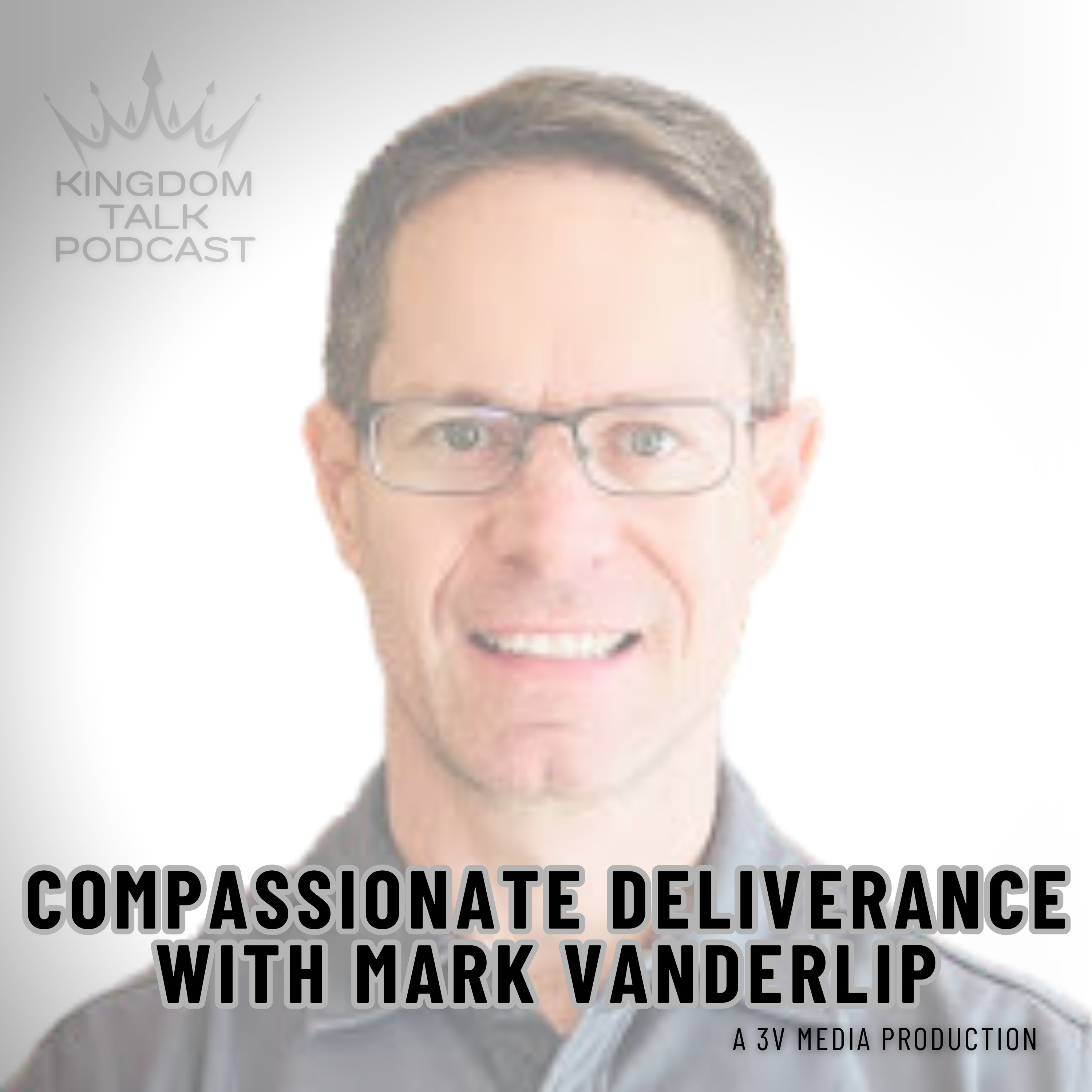 #39- Compassionate Deliverance with Mark Vanderlip episode artwork