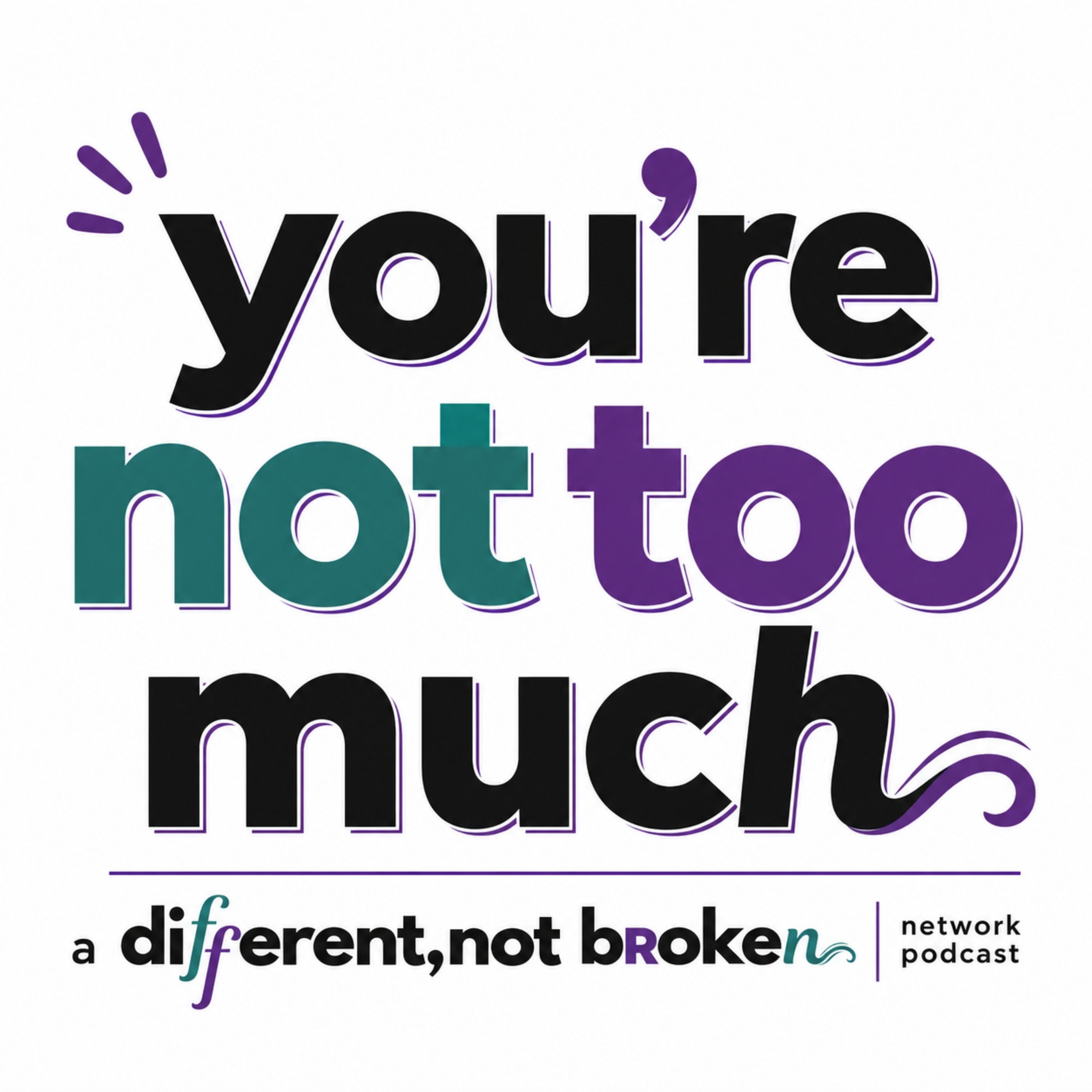 Show artwork for You're Not Too Much