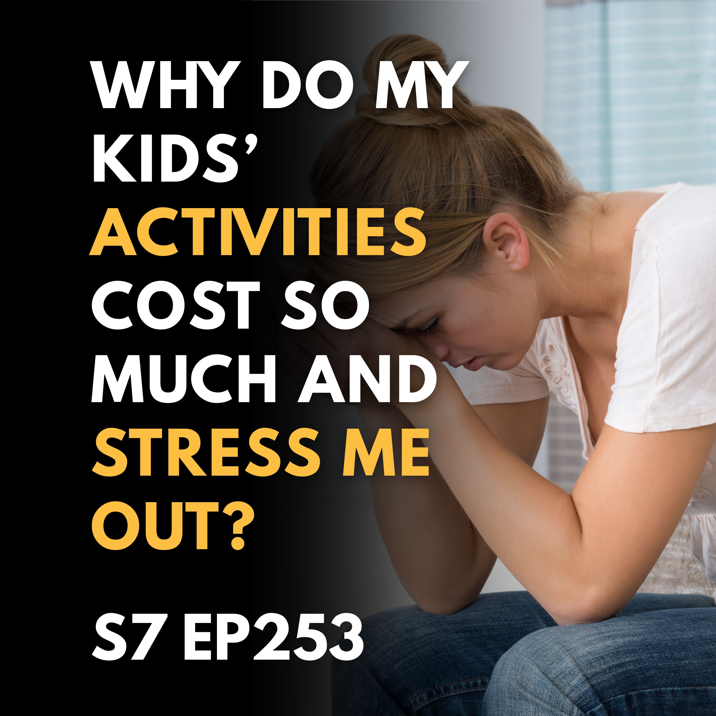 Why Do My Kids’ Activities Cost So Much and Stress Me Out?