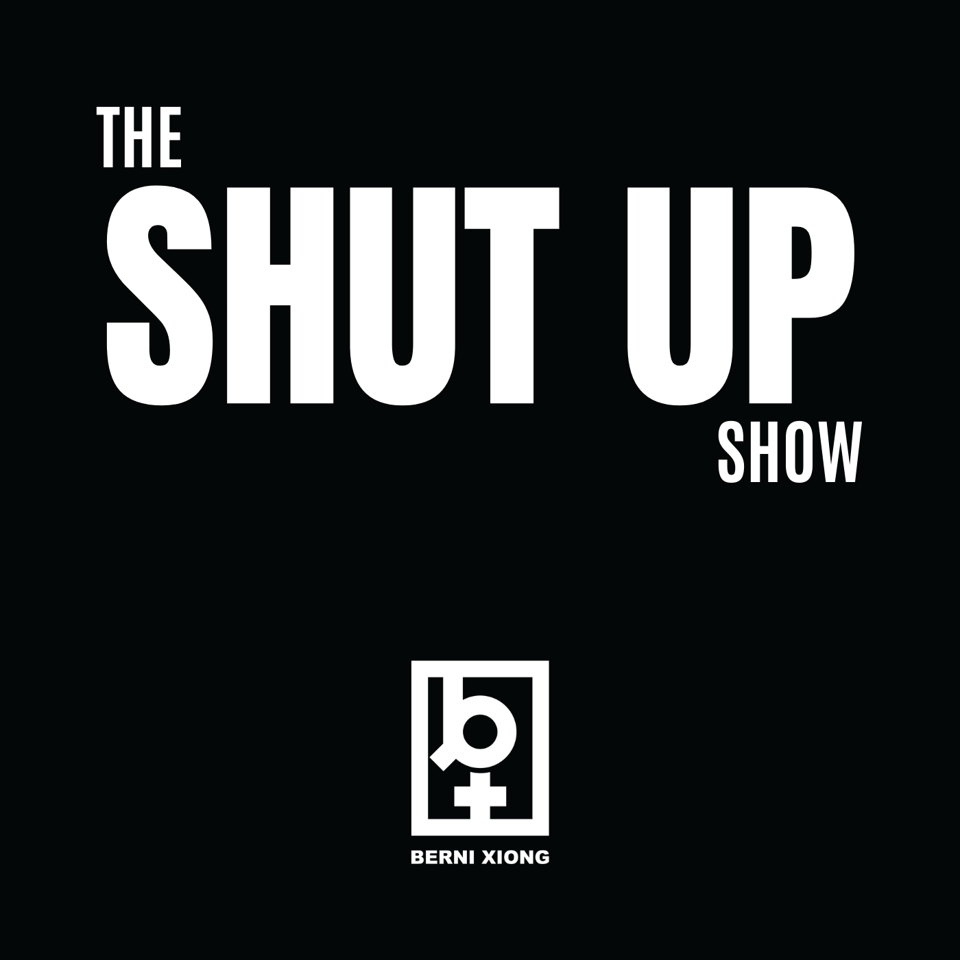 The Shut Up Show