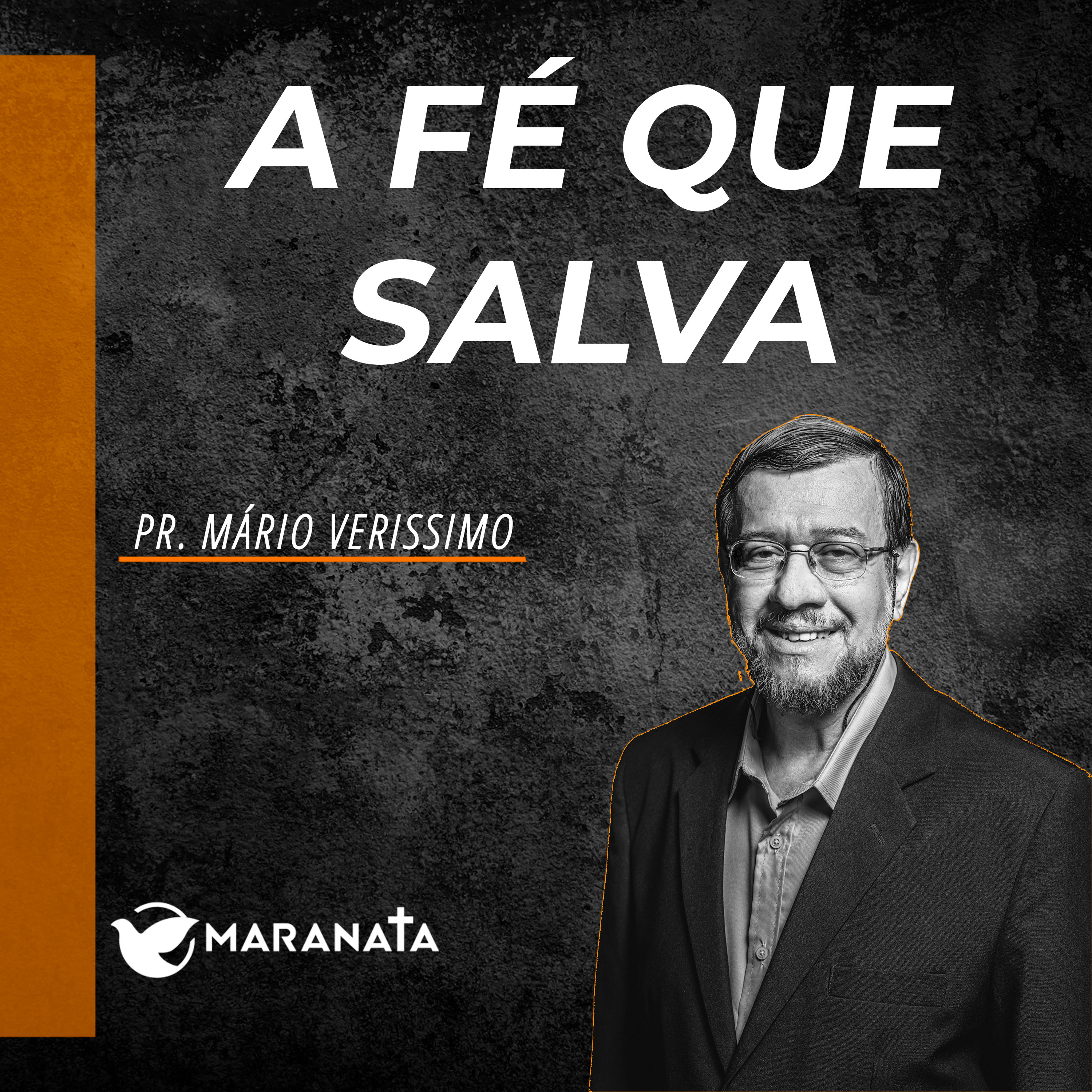 A fé que salva - Pr. Mário Veríssimo