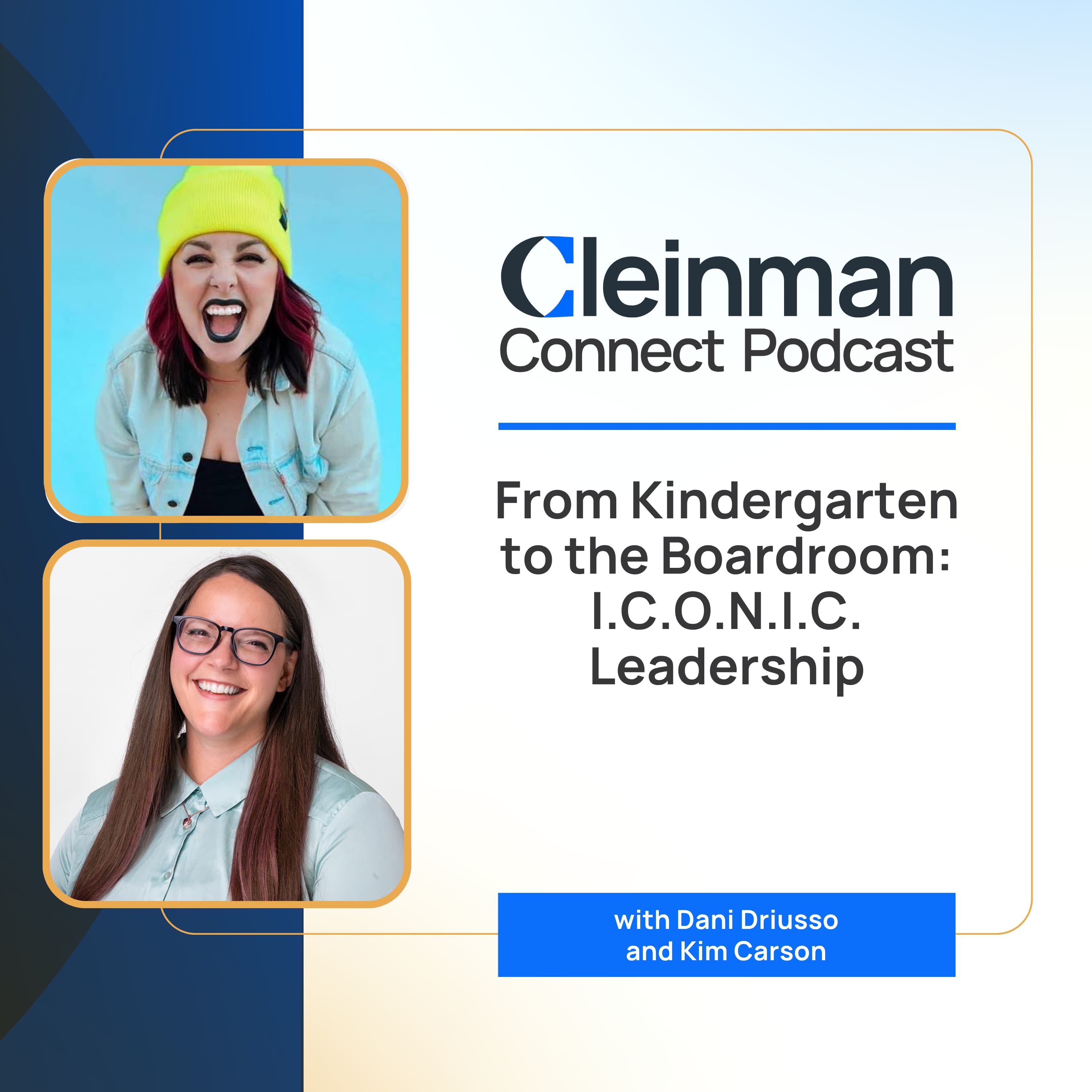 From Kindergarten to the Boardroom Part 2: I.C.O.N.I.C. Leadership episode artwork