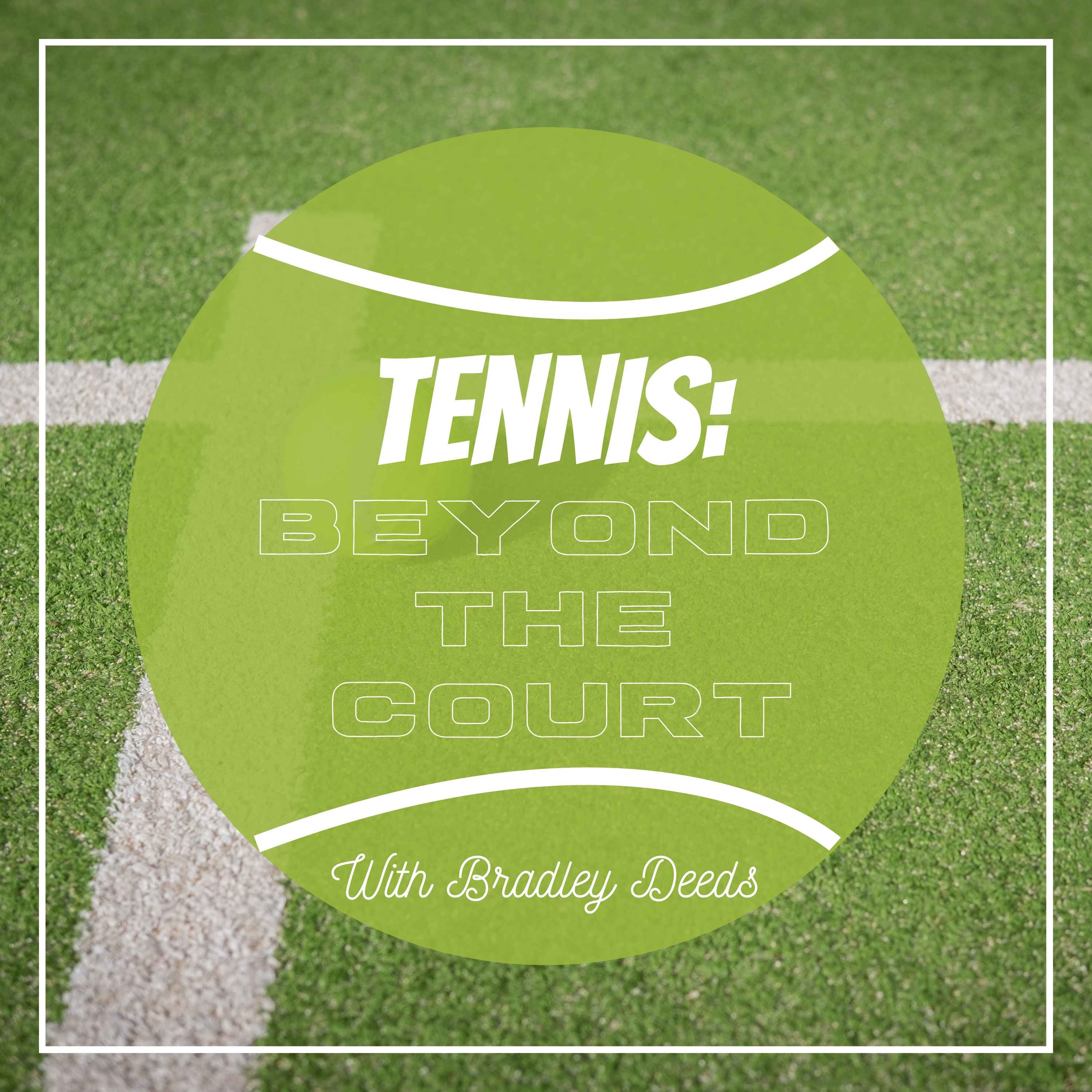 Artwork for podcast Tennis: Beyond the Court