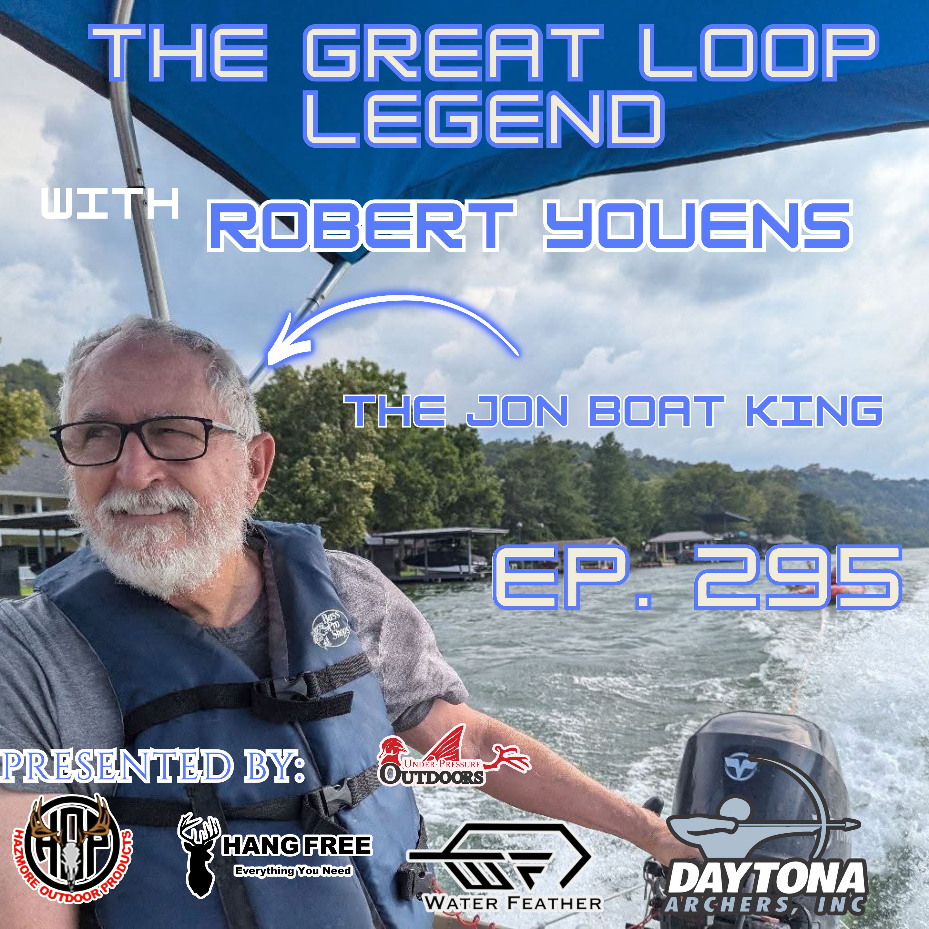 Ep. 295- The Great Loop Legend with Robert Youens