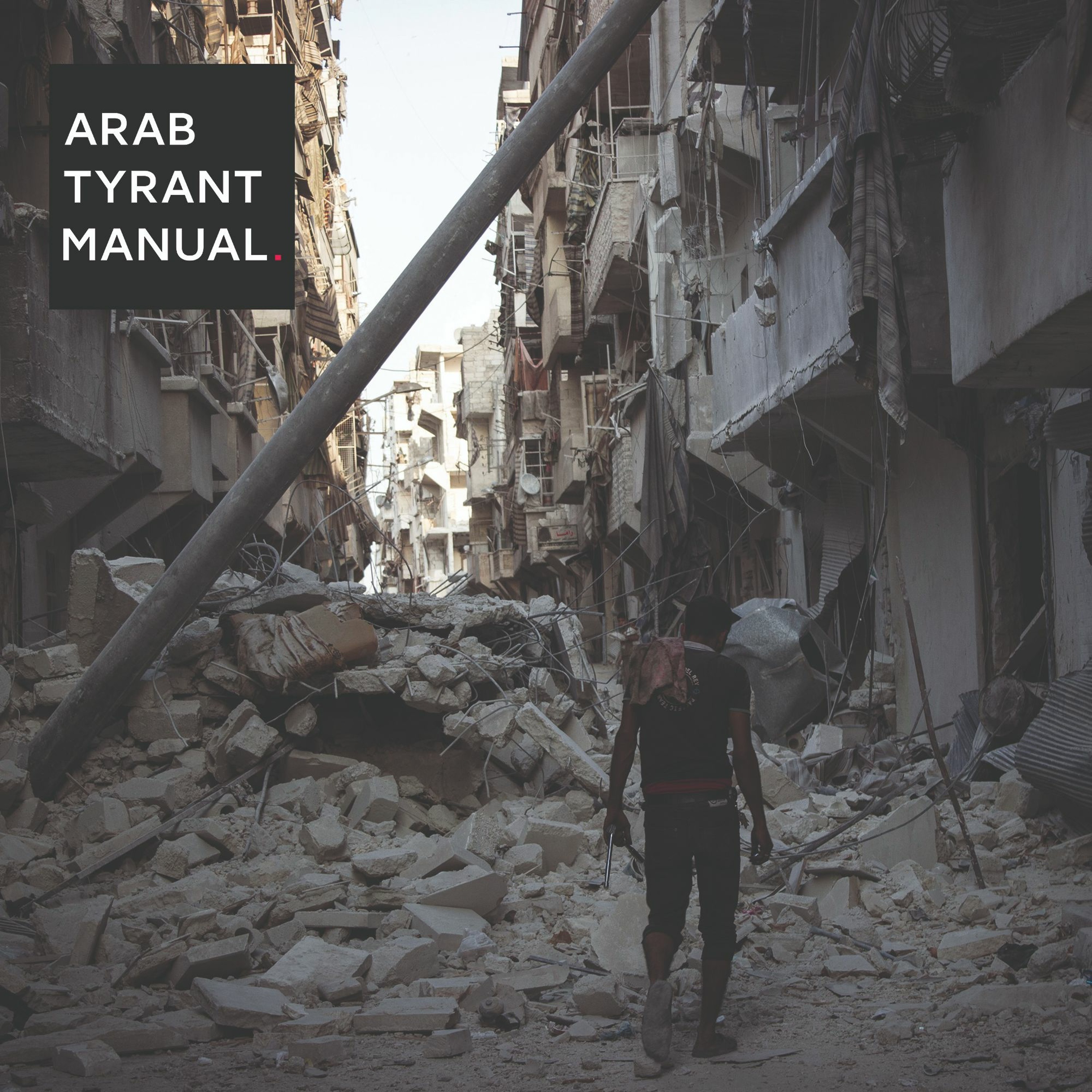 Artwork for podcast Arab Tyrant Manual Podcast