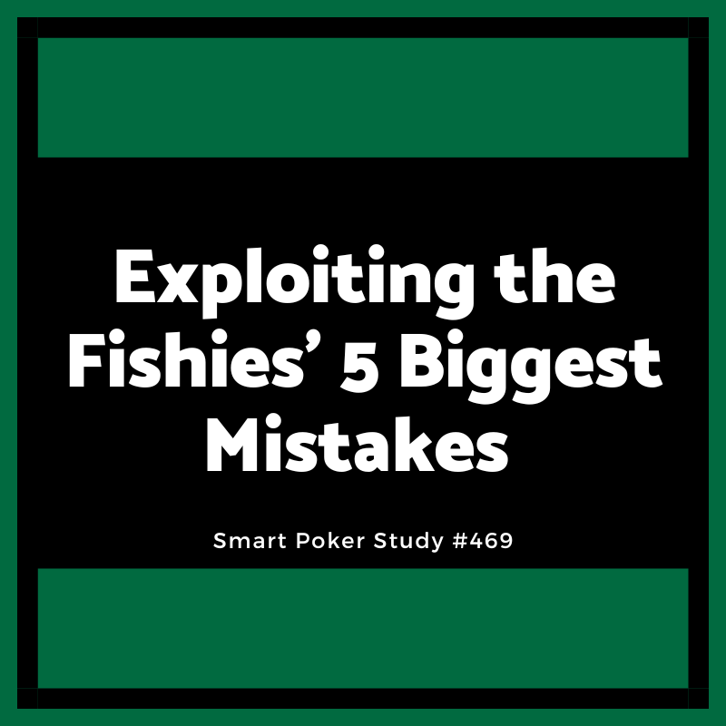 Exploiting the Fishies' 5 Biggest Mistakes #469
