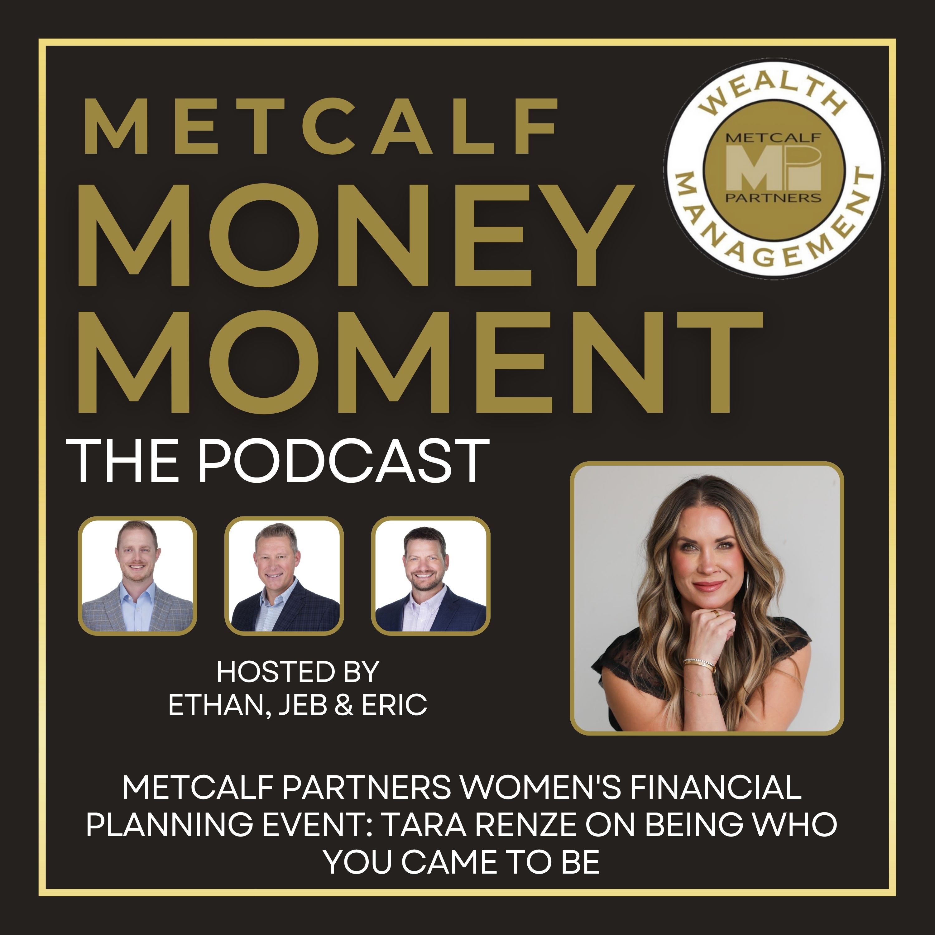 Ep 21 - Metcalf Partners Women's Financial Planning Event: Tara Renze On Being Who You Came To Be