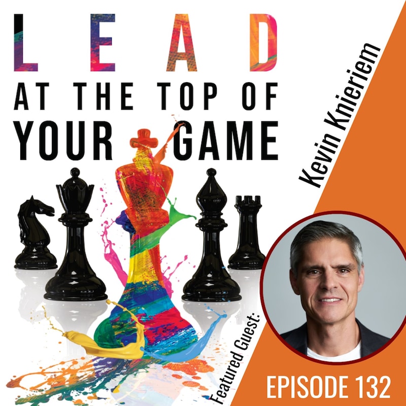 Artwork for podcast Lead at the Top of Your Game
