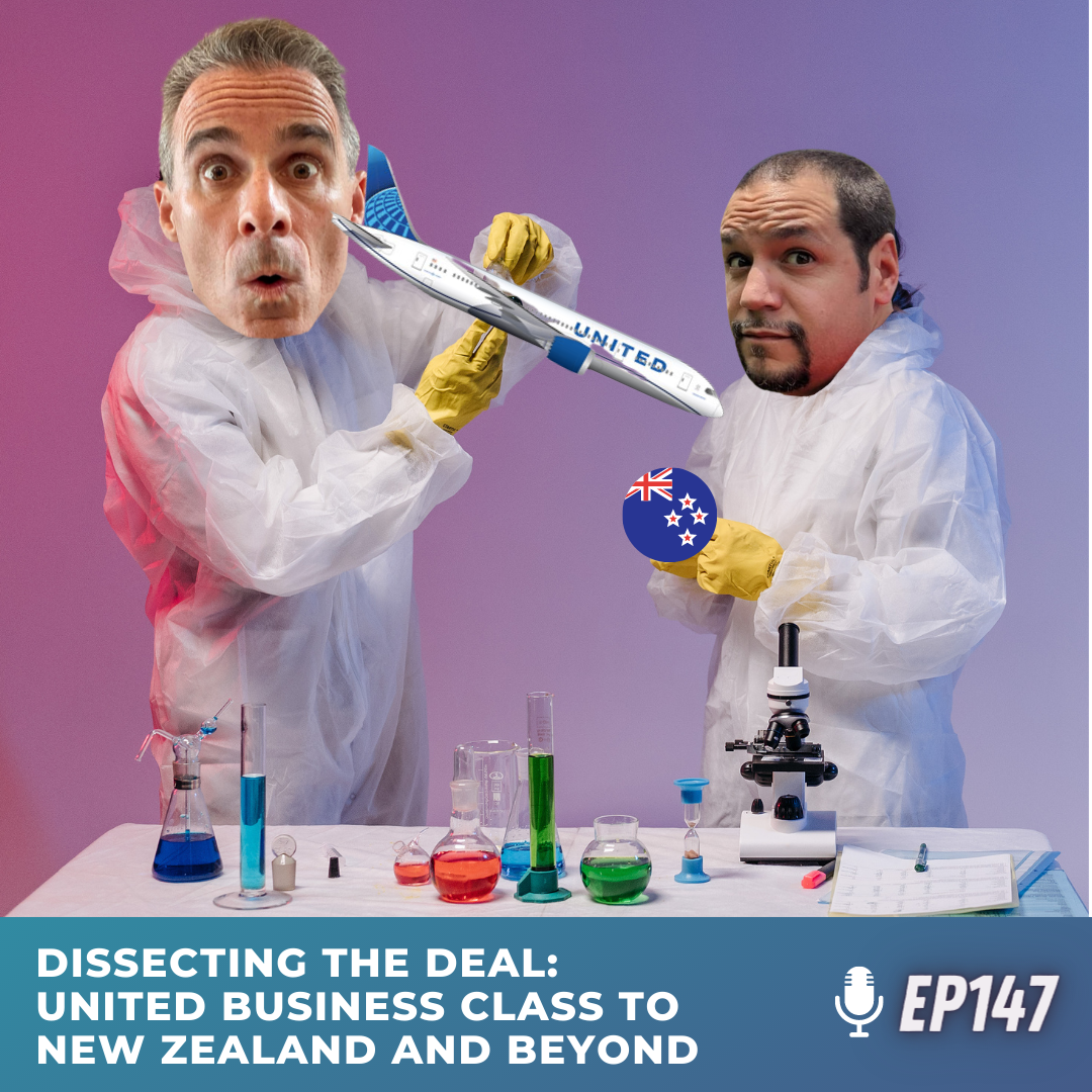 Dissecting the deal: United Business Class to New Zealand and beyond | Ep147 | 4-23-22