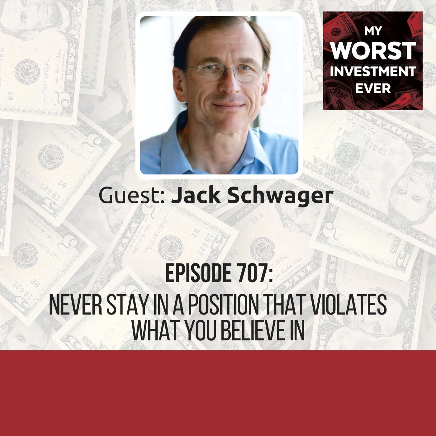 Jack Schwager – Never Stay in a Position That Violates What You Believe In