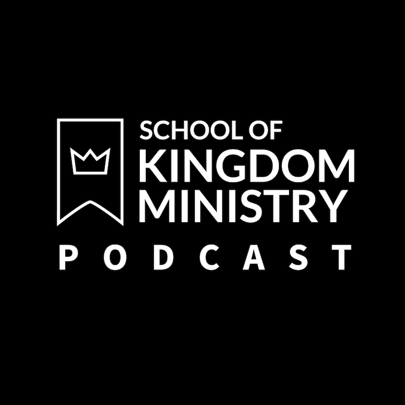 Artwork for podcast School of Kingdom Ministry