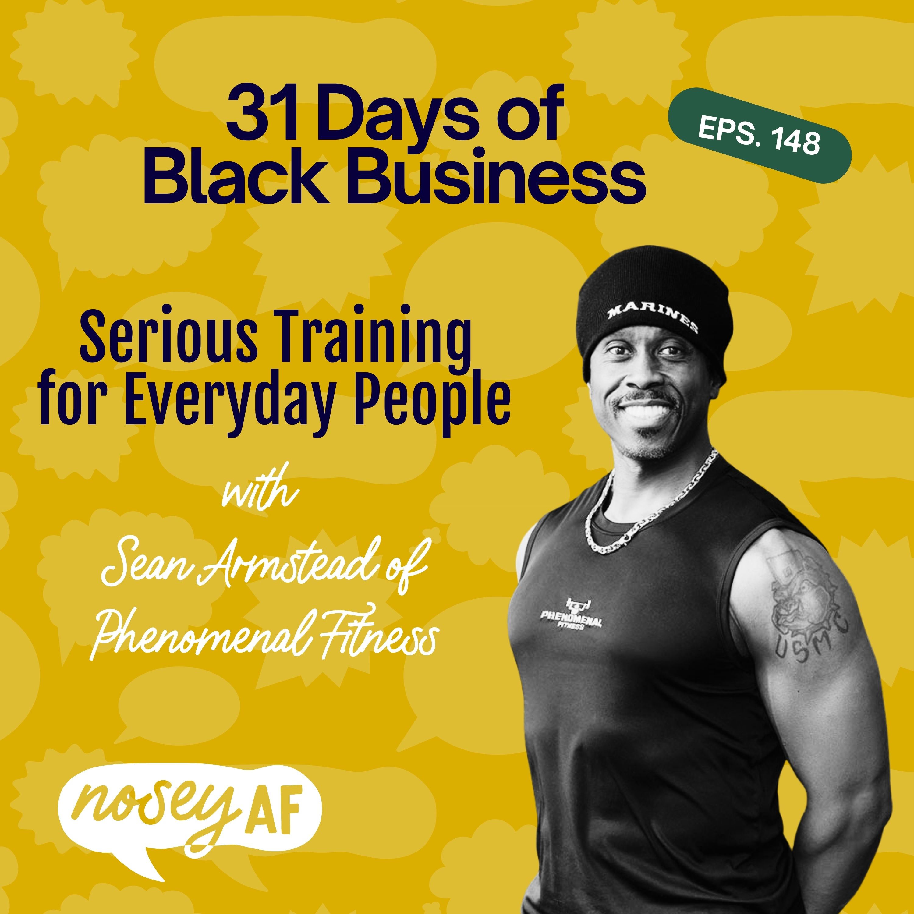 Serious Training for Everyday People with Sean Armstead of Phenomenal Fitness