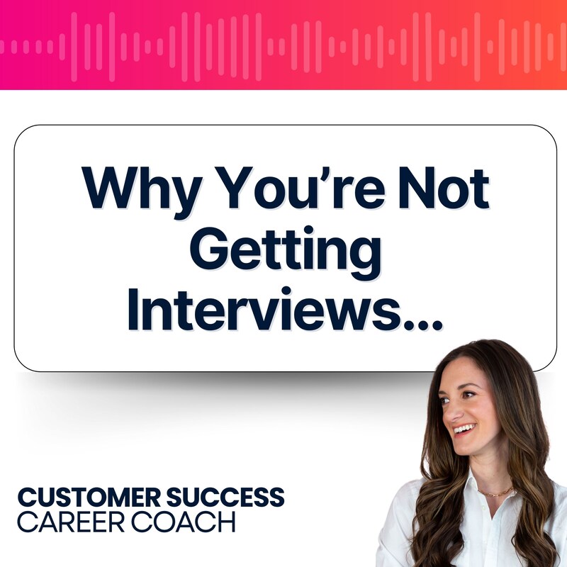 Artwork for podcast Customer Success Career Coach, Career Tips and Proven Job Interview Strategies For Every Customer Success Manager
