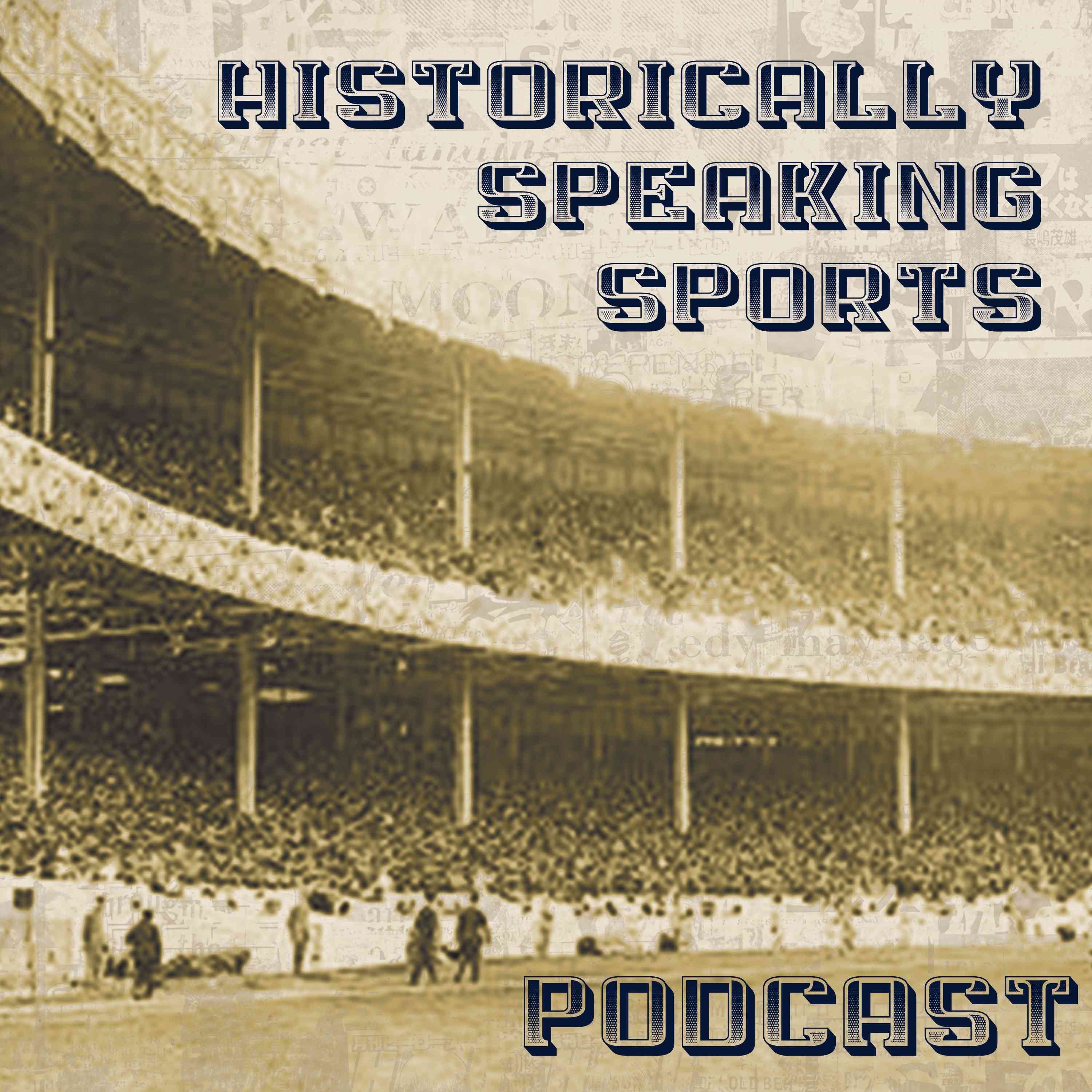 Artwork for podcast Historically Speaking Sports