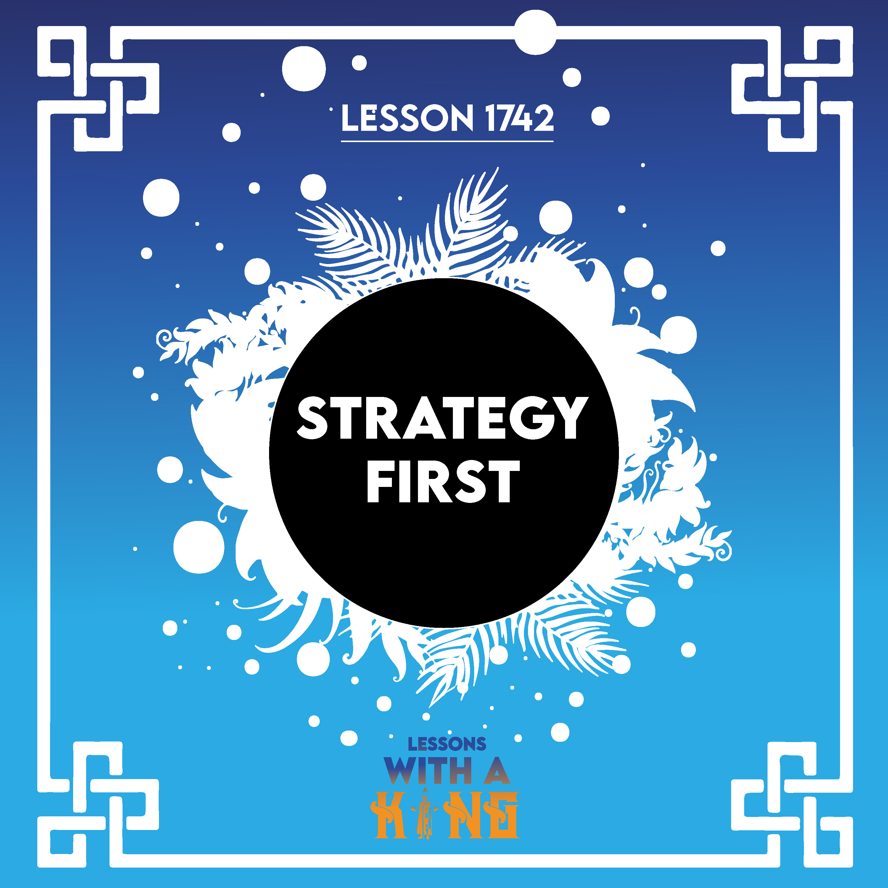 Lesson 1742: Strategy First