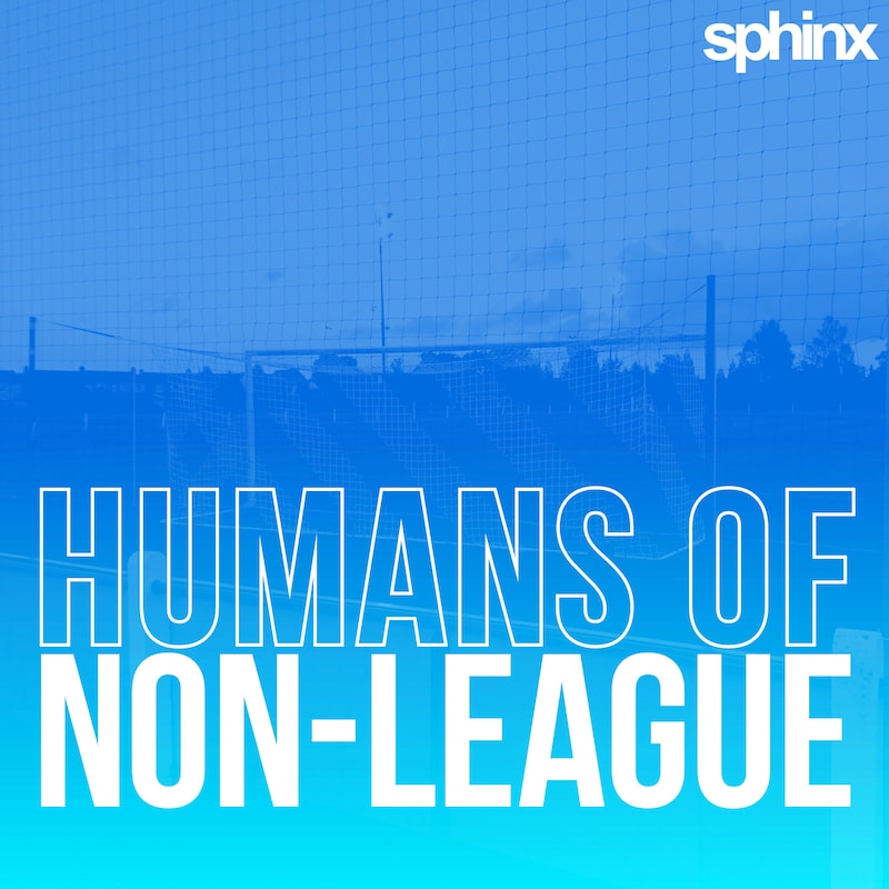 Artwork for podcast Humans of Non-League